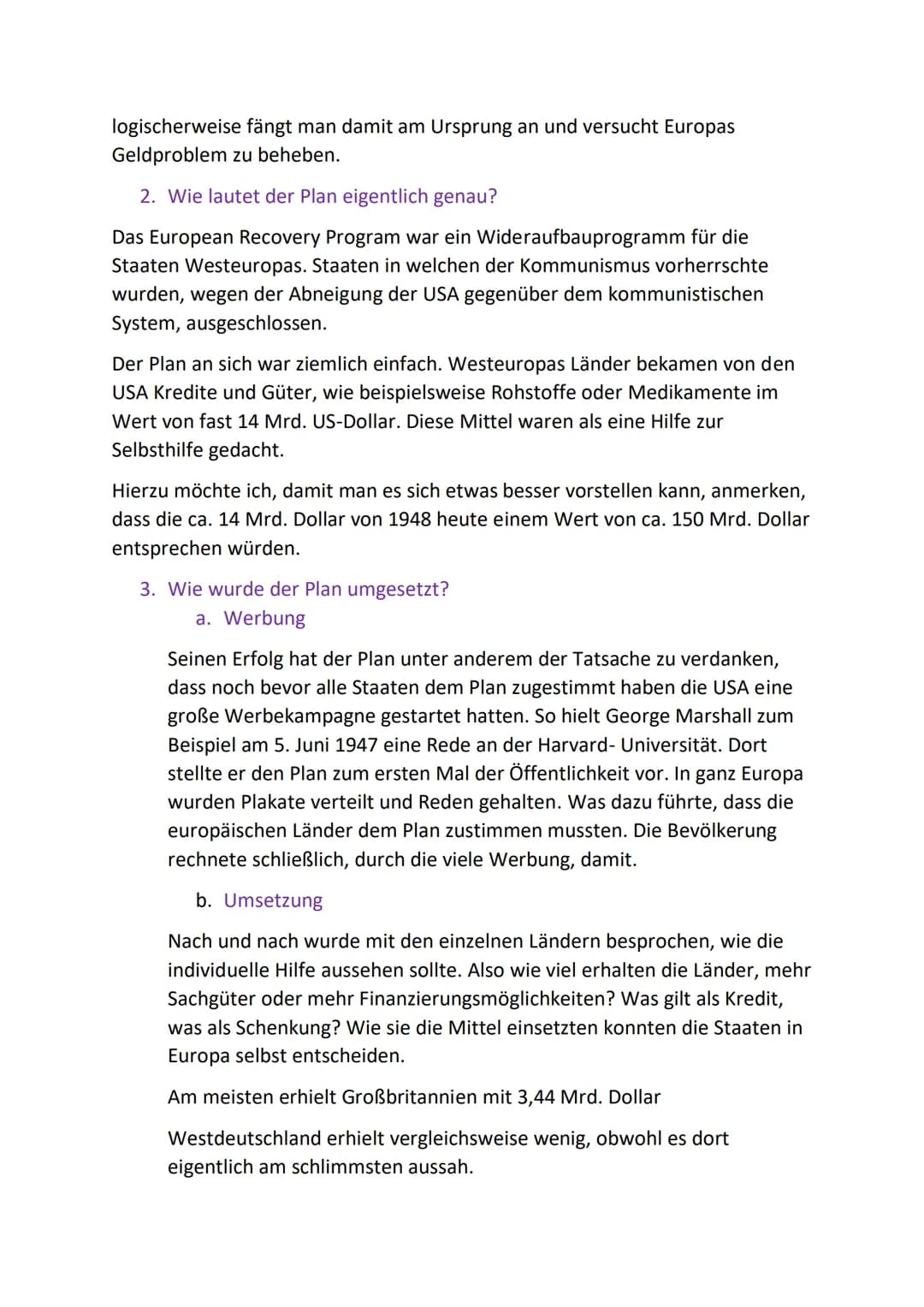 Marshallplan (European Recovery Program)
Zeit: nach dem 2. Weltkrieg
Planung: George Marshall; George Kennan
Wofür wurde der Plan erstellt?
