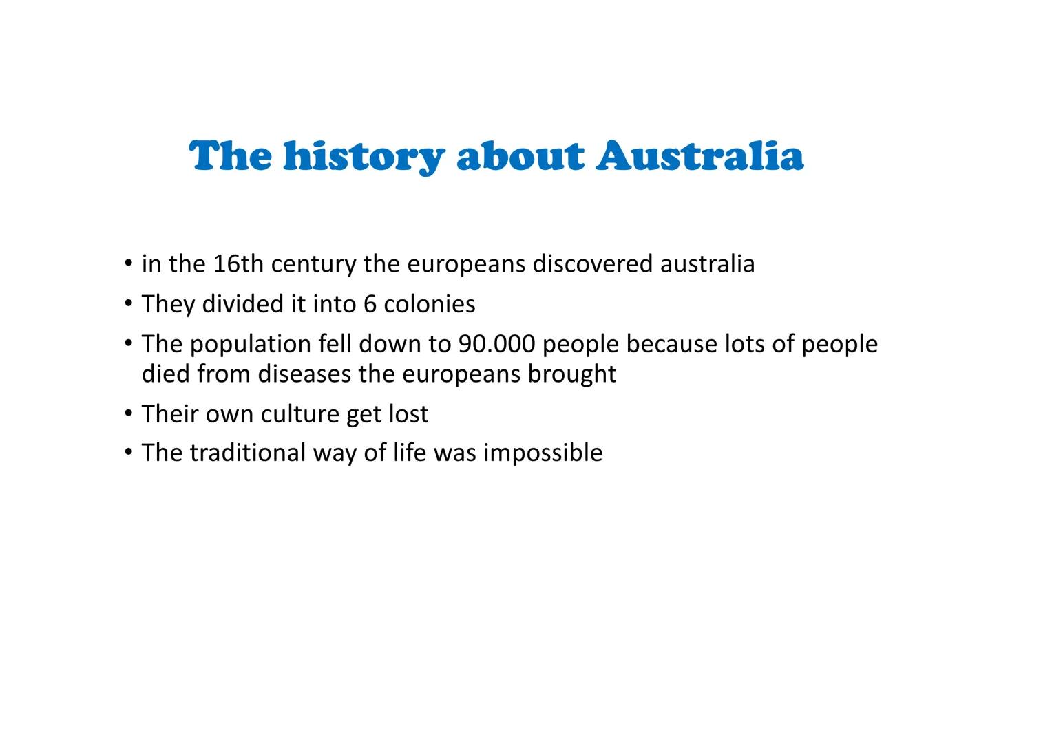 Australia Facts about Australia
●
It lies between the indien and pacific ocean
The capital is canberra
• The largest cities are Sydney, Bris