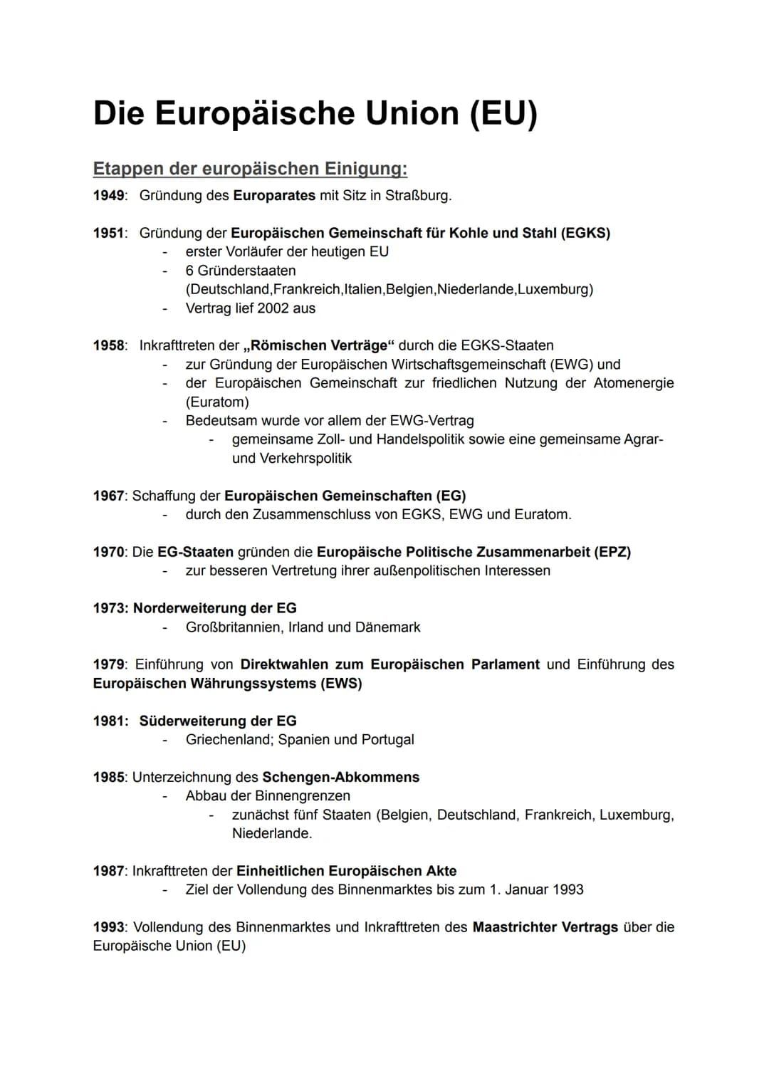 Die Europäische Union (EU)
Etappen der europäischen Einigung:
1949: Gründung des Europarates mit Sitz in Straßburg.
1951: Gründung der Europ