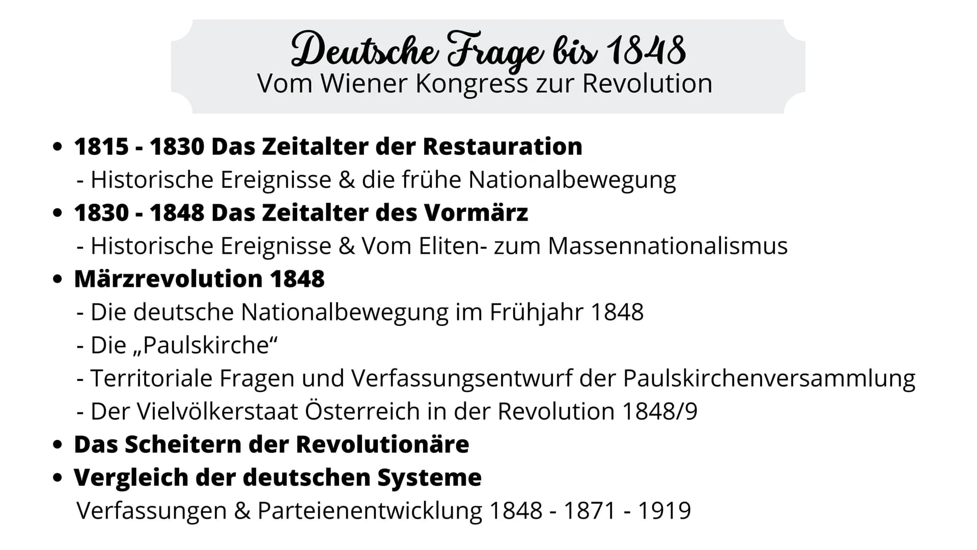 Deutsche Frage bis 1848
Vom Wiener Kongress zur Revolution
• 1815-1830 Das Zeitalter der Restauration
- Historische Ereignisse & die frühe N