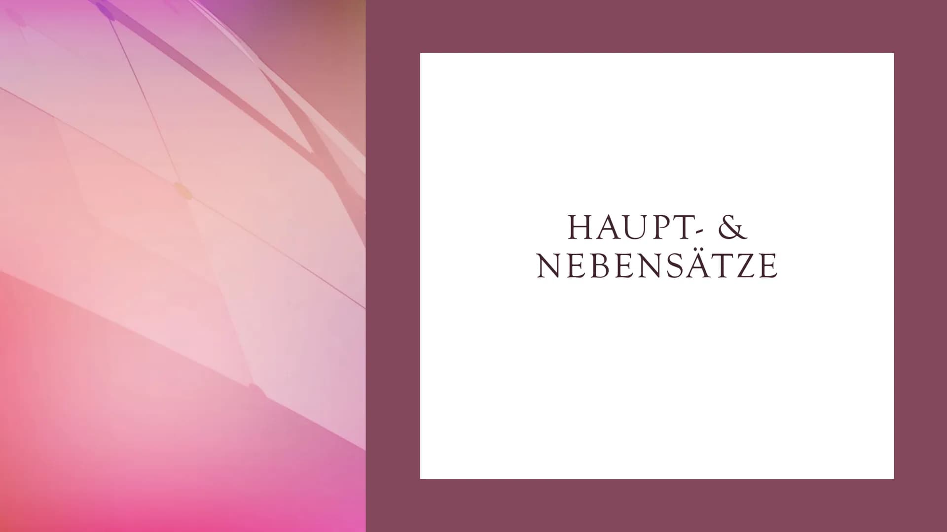 HAUPT- &
NEBENSÄTZE HAUPTSÄTZE
●
●
Können alleine stehen
Verb steht immer an erster oder zweiter Stelle im
Hauptsatz NEBENSATZ
Kann nicht al