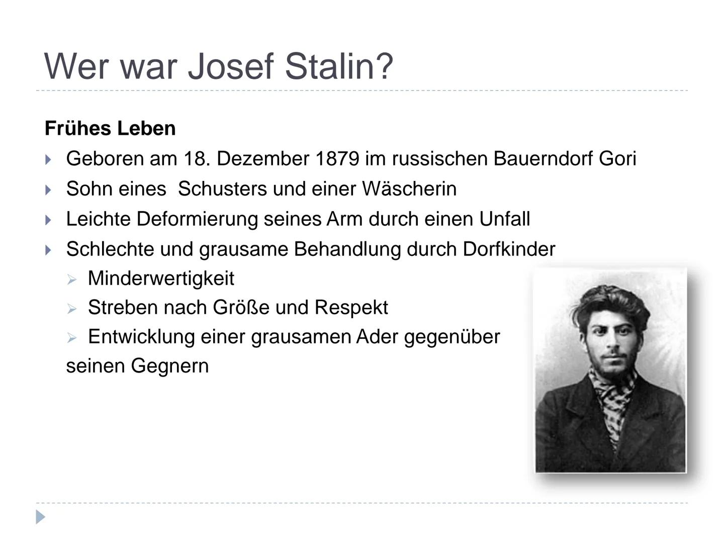Die Herrschaft Stalins # Gliederung

► Wer war Josef Stalin?

Frühes Leben

Die Russische Revolution

► Politische Übernahme

Großer Terror
