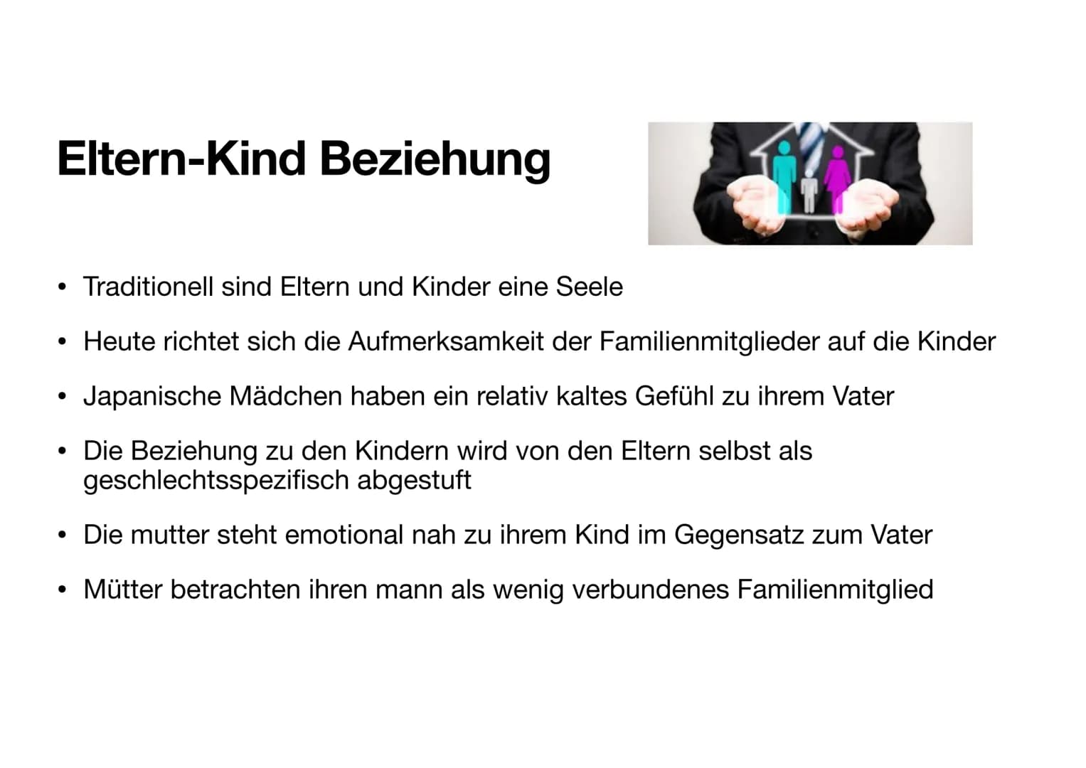 Erziehung in Japan
Feride, Marie C, Saranda & Marie F Inhaltsverzeichnis
1. Erziehung
2. Erzieher
3. Eltern-Kind Beziehung
4. Mutter-Kind Be