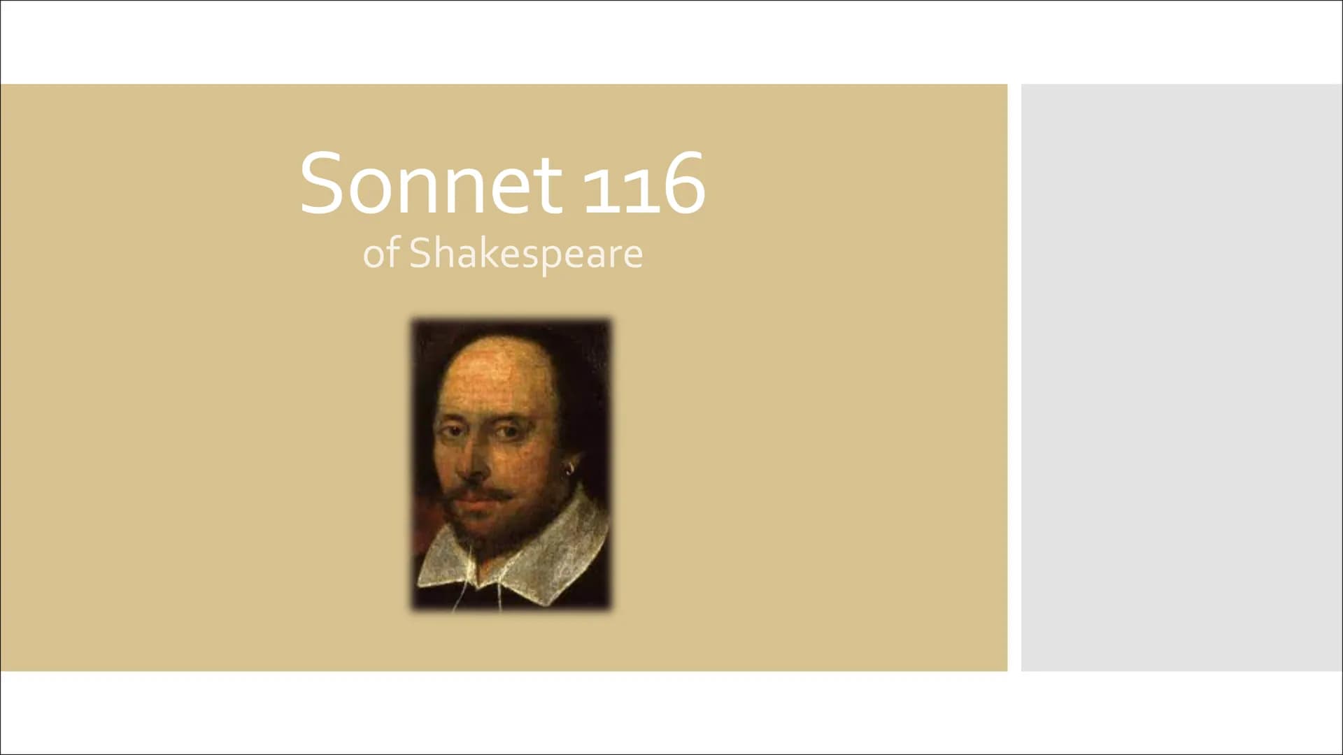 Sonnet 116
of Shakespeare Sonnet No. 116
Let me not to the marriage of true minds
Admit impediments. Love is not love
Which alters when it a