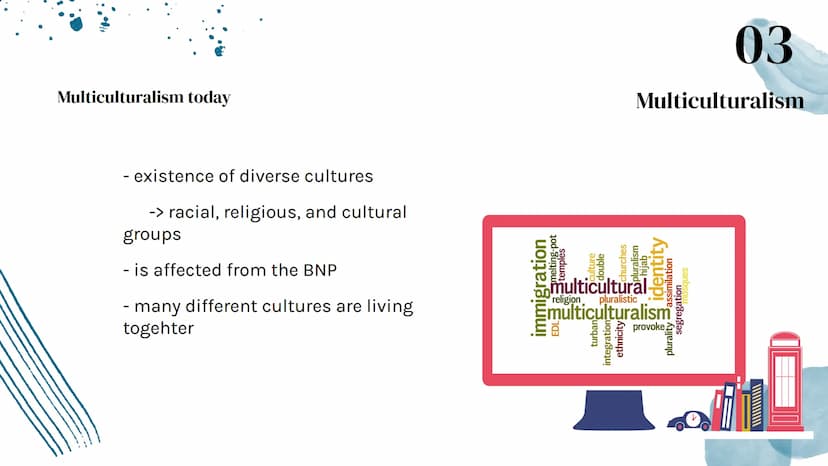 Britishness
V 01
Definition,
Stereotypes and
Changing
Table of Contents
02
National pride
03
888
Multiculturalism ●*****
==
▬▬▬▬▬▬▬▬▬
▬▬▬▬▬▬