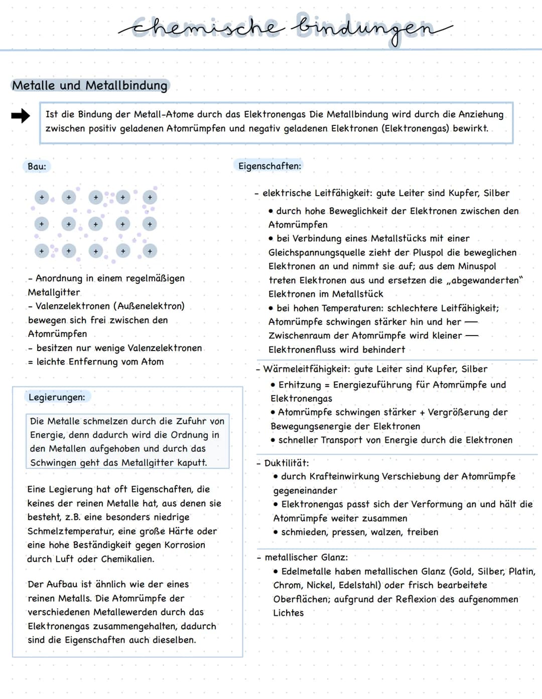 Metalle und Metallbindung
Ist die Bindung der Metall-Atome durch das Elektronengas Die Metallbindung wird durch die Anziehung
zwischen posit