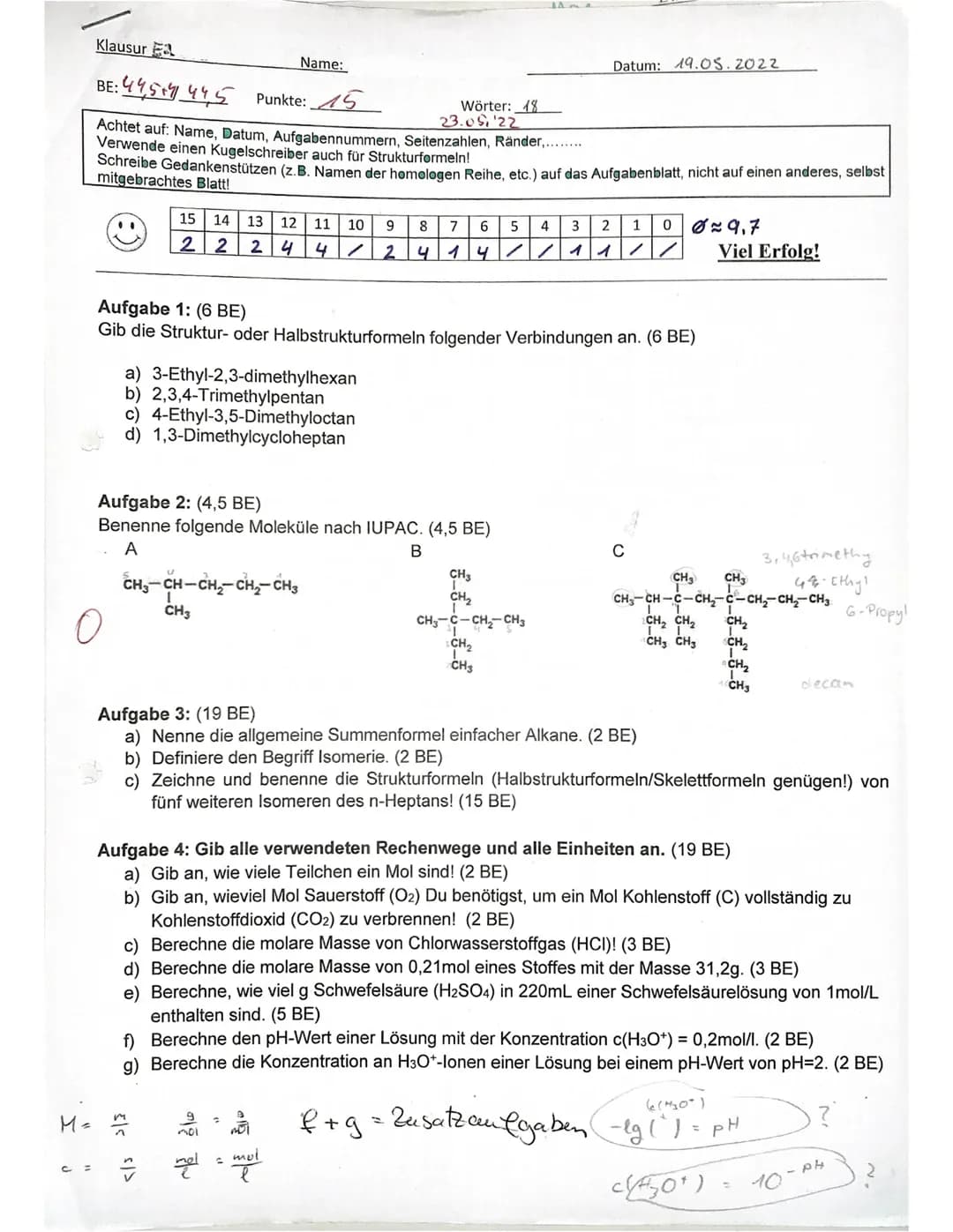 M²=
Klausur
Name:
BE: 44,5+4 445 Punkte: 15
23.05, 22
Achtet auf: Name, Datum, Aufgabennummern, Seitenzahlen, Ränder,.........
Verwende eine