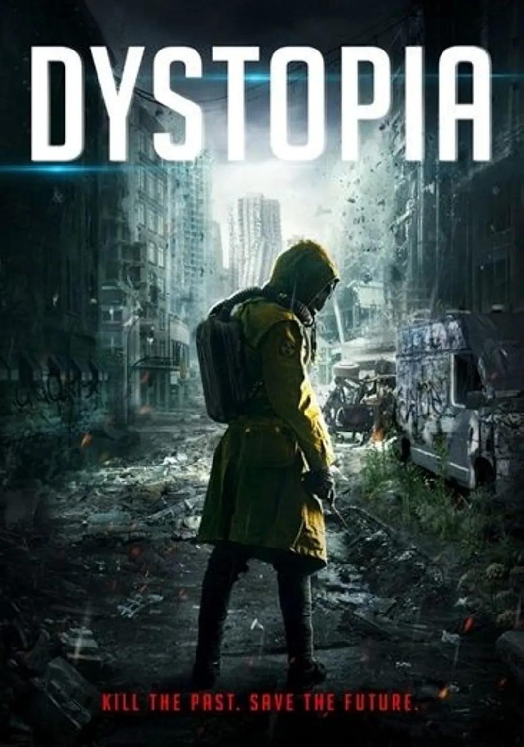 # DYSTOPIA

KILL THE PAST. SAVE THE FUTURE. # Dystopia

Definition: Dystopia is a very bad or unfair society in
which there is a lot of suff