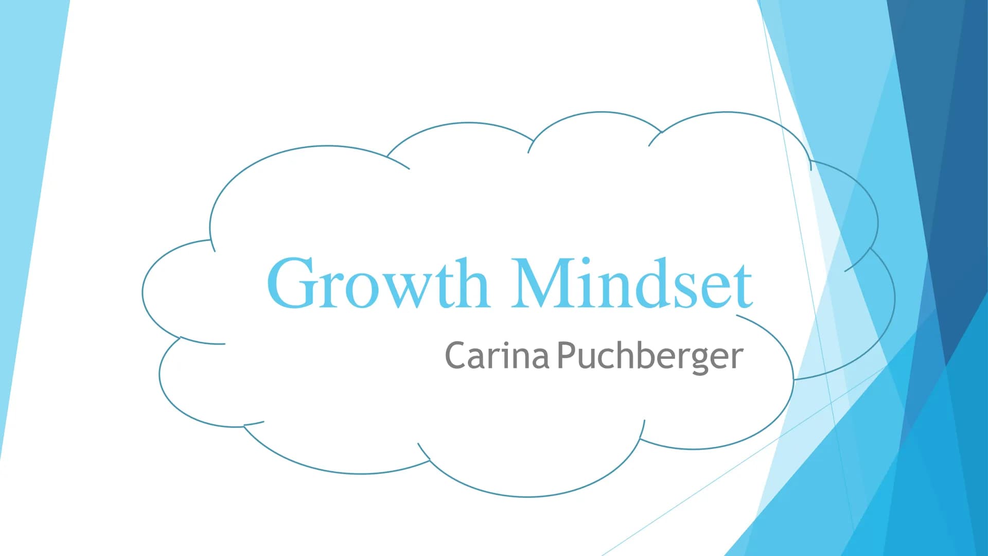 DAS MINDSET
Herzlich Willkommen zu meiner Präsentation!
Heute werde ich euch ein paar Dinge zu dem sogenannten
Growth Mindset erzählen. Da d