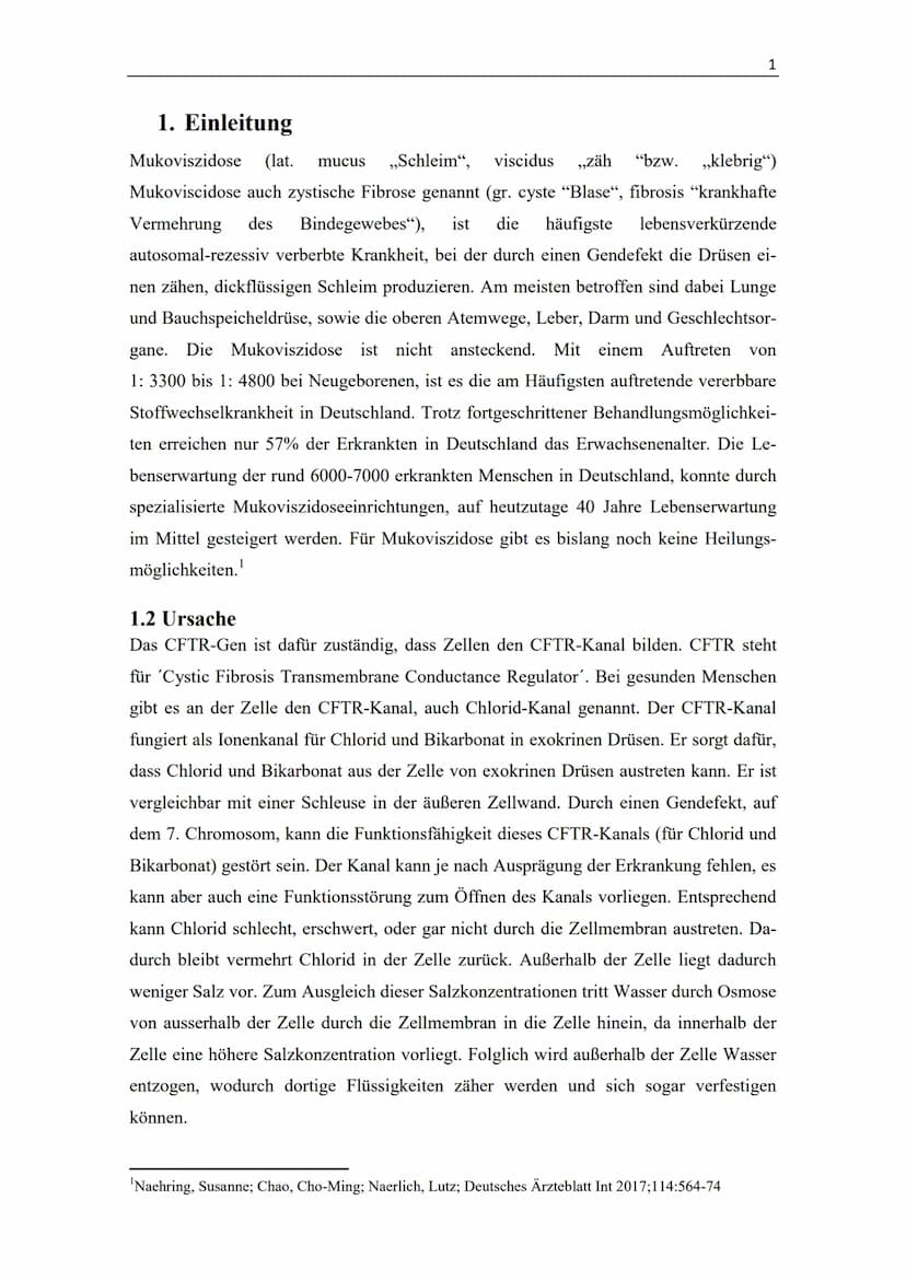 Mukoviszidose Inhaltsverzeichnis
1. Einleitung.
1.2 Ursache
2. Krankheitsbild
2.1 Auswirkungen auf Darm und Bauchspeicheldrüse..
2.2 Auswirk