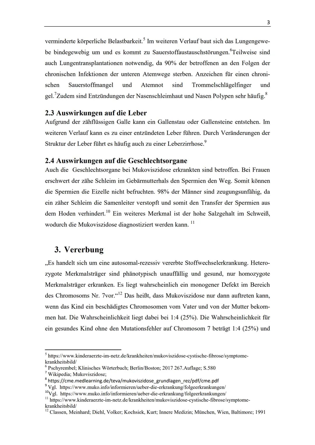 Mukoviszidose Inhaltsverzeichnis
1. Einleitung.
1.2 Ursache
2. Krankheitsbild
2.1 Auswirkungen auf Darm und Bauchspeicheldrüse..
2.2 Auswirk