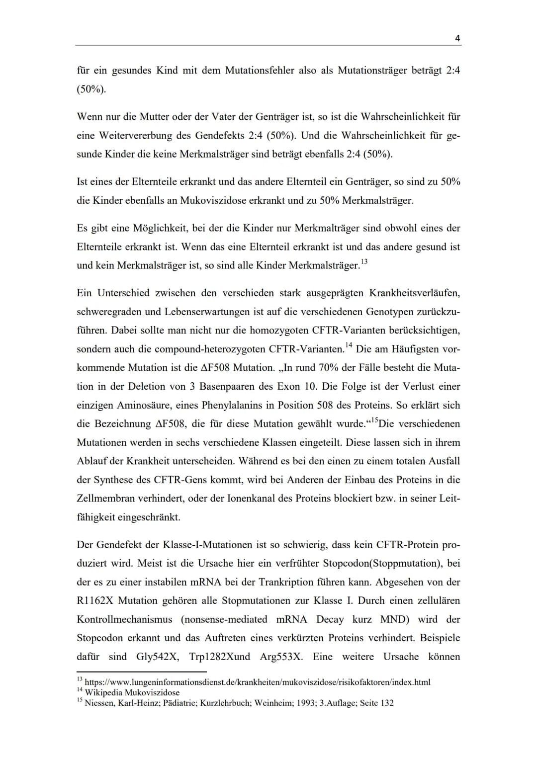 Mukoviszidose Inhaltsverzeichnis
1. Einleitung.
1.2 Ursache
2. Krankheitsbild
2.1 Auswirkungen auf Darm und Bauchspeicheldrüse..
2.2 Auswirk