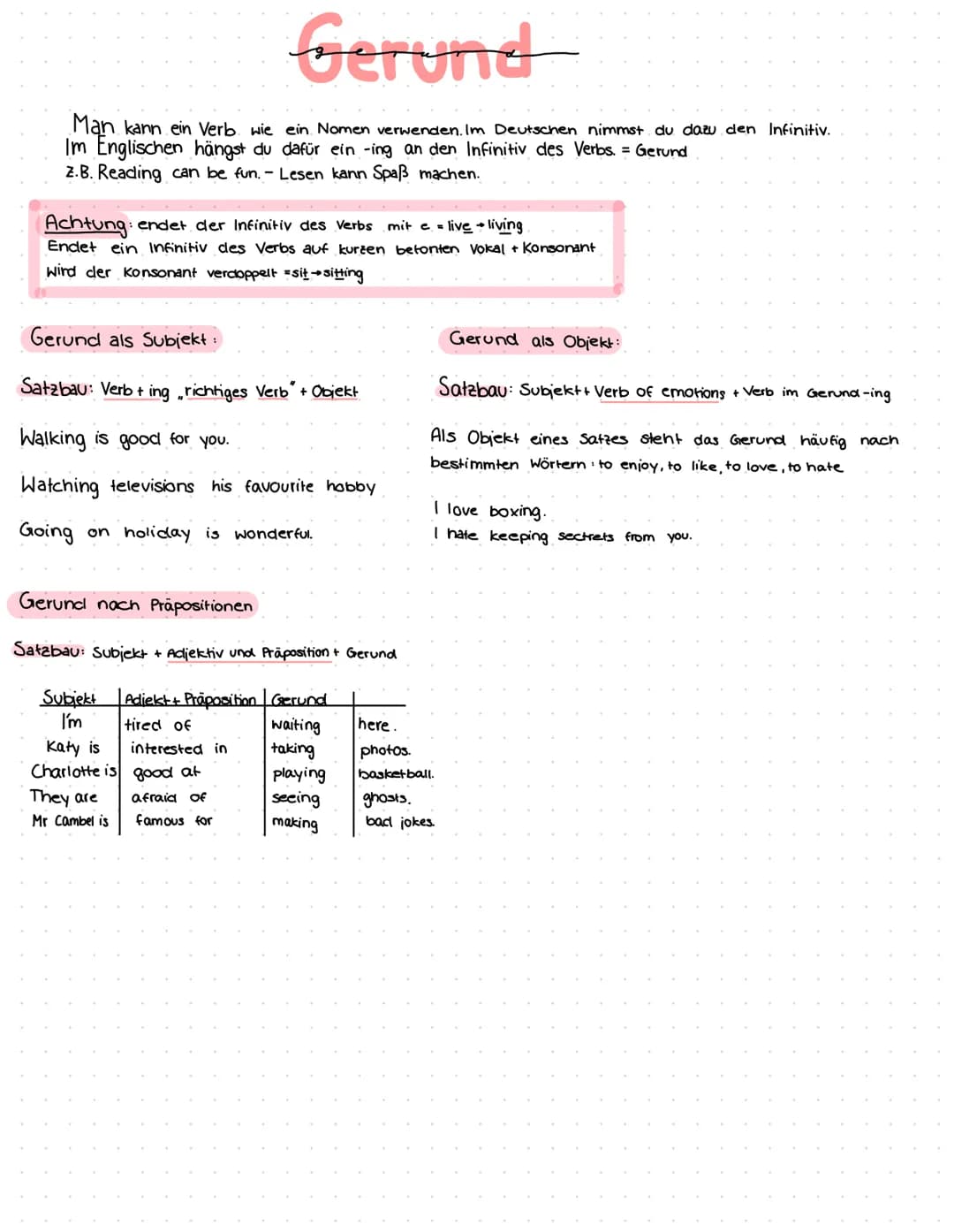 Gerund
Man kann ein Verb wie ein Nomen verwenden. Im Deutschen nimmst du dazu den Infinitiv.
Im Englischen hängst du dafür ein -ing an den I