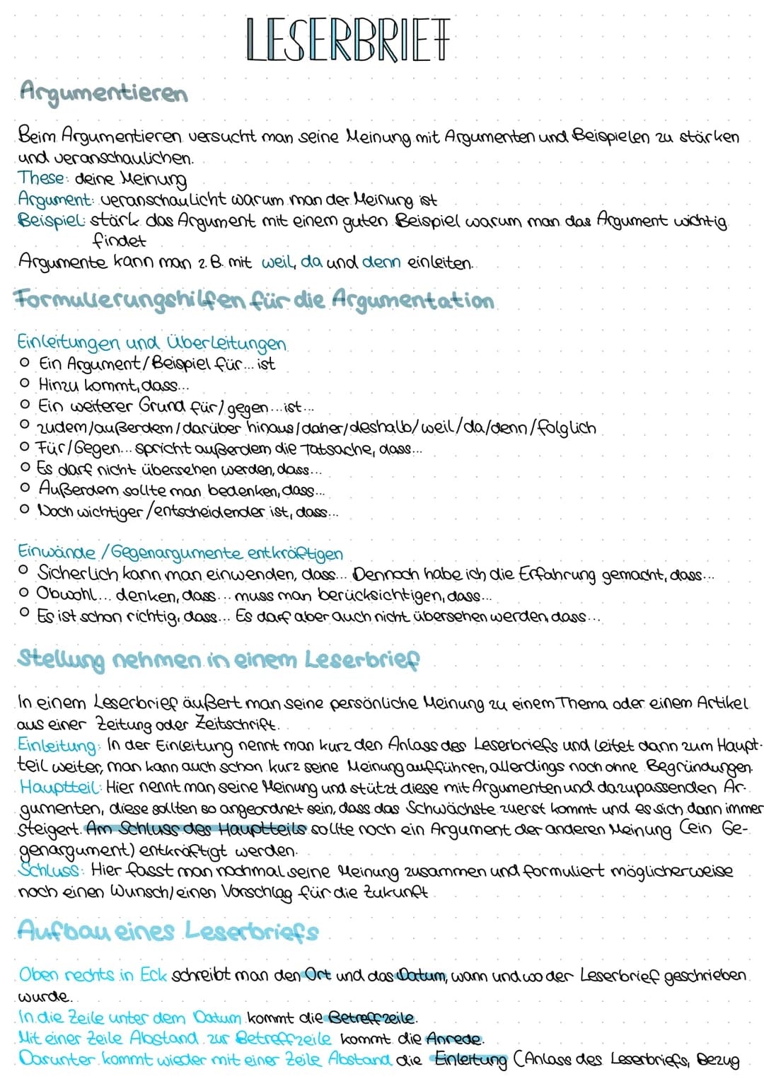 LESERBRIET
Argumentieren
Beim Argumentieren versucht man seine Meinung mit Argumenten und Beispielen zu stärken
und veranschaulichen.
These: