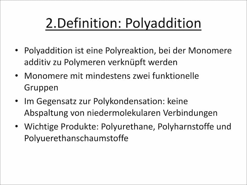 Geschichte
Definition
→ Otto Bayer
• 1937 erfinden er und seine Mitarbeiter die Polyaddition von Isocyanaten
und Polyolen zu Polyurethan.
=P