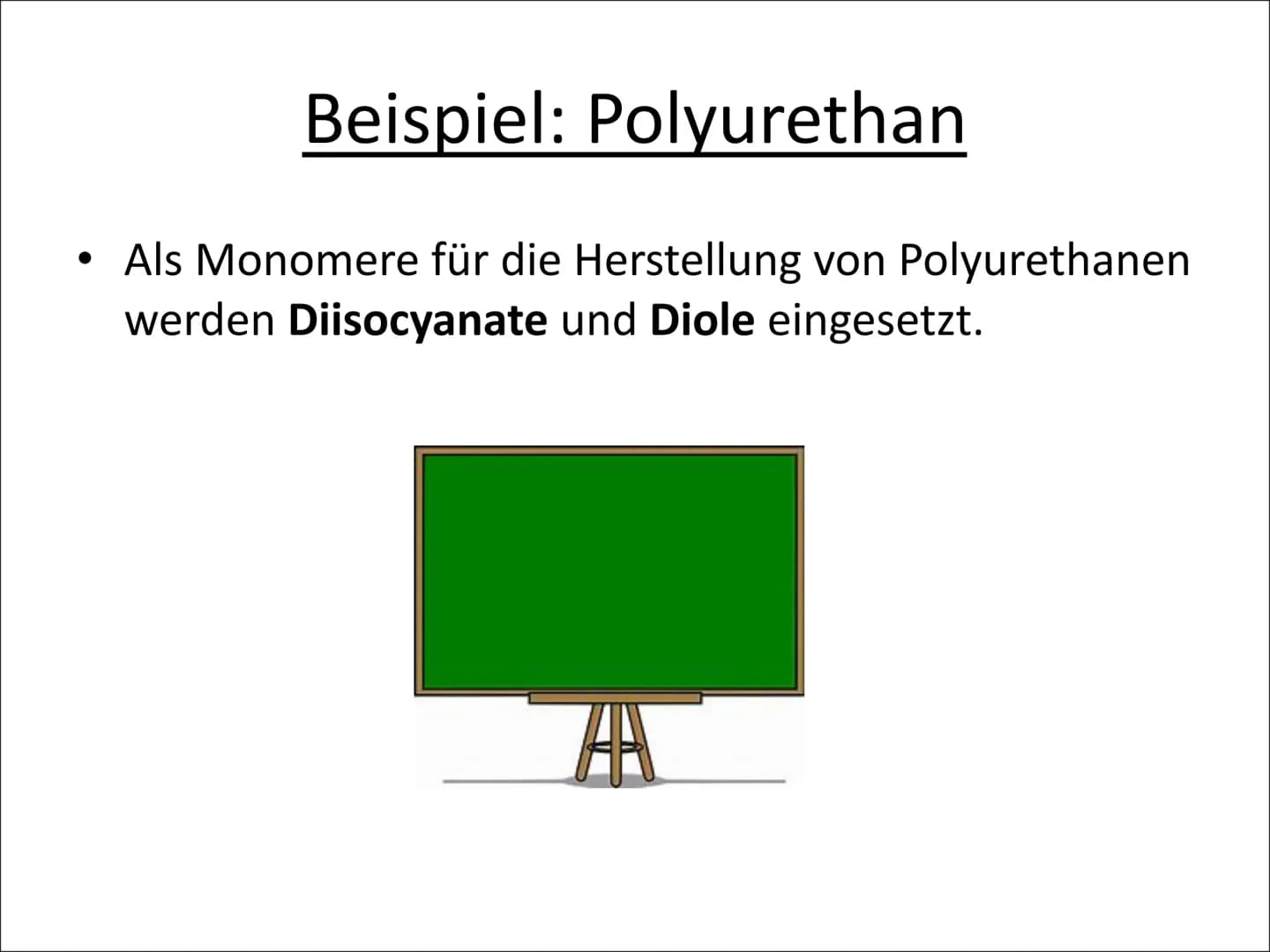 Geschichte
Definition
→ Otto Bayer
• 1937 erfinden er und seine Mitarbeiter die Polyaddition von Isocyanaten
und Polyolen zu Polyurethan.
=P