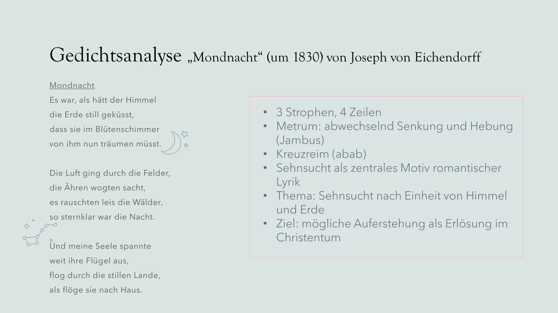 Gedichtanalyse
Deutschunterricht Gliederung
Die Epoche der
Romantik
Joseph von
Eichendorff
Gedichtanalyse
Bild- & Textquellen
2 Grunddaten z