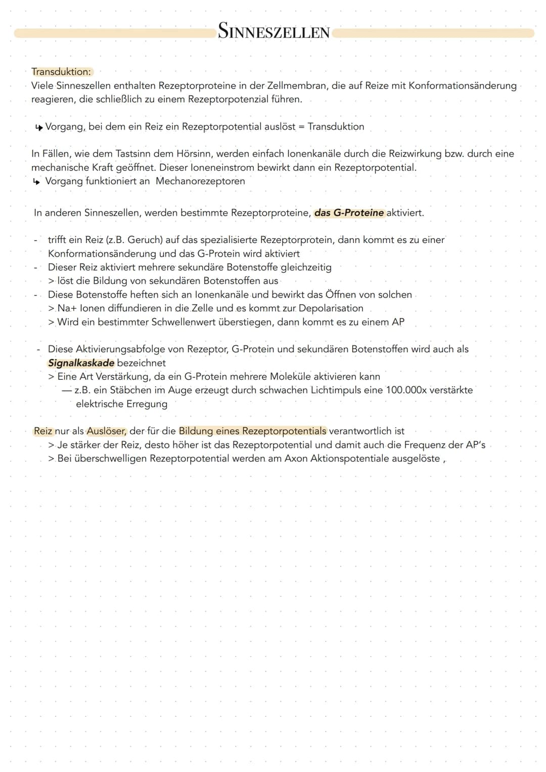 SINNESZELLEN
Definition: spezialisierte Neuronen, die in der Lage sind einen spezifischen Reiz wahrzunehmen (= Signal)
und in Erregung (=ver