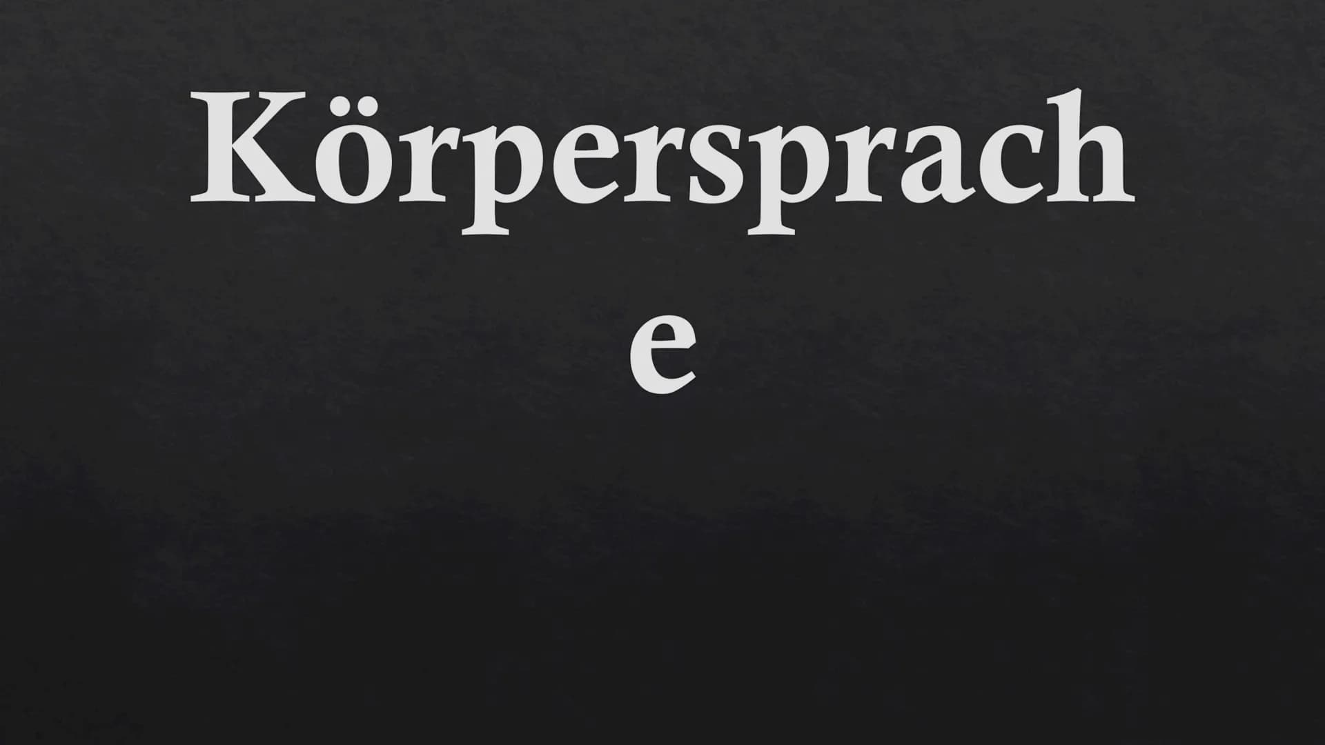   Körpersprach
e Gliederung
1. Grundlagen
1. Definition
2. Bewusste und unbewusste Körpersprache
2. Schwierigkeiten
3. Körpersprache als Wel