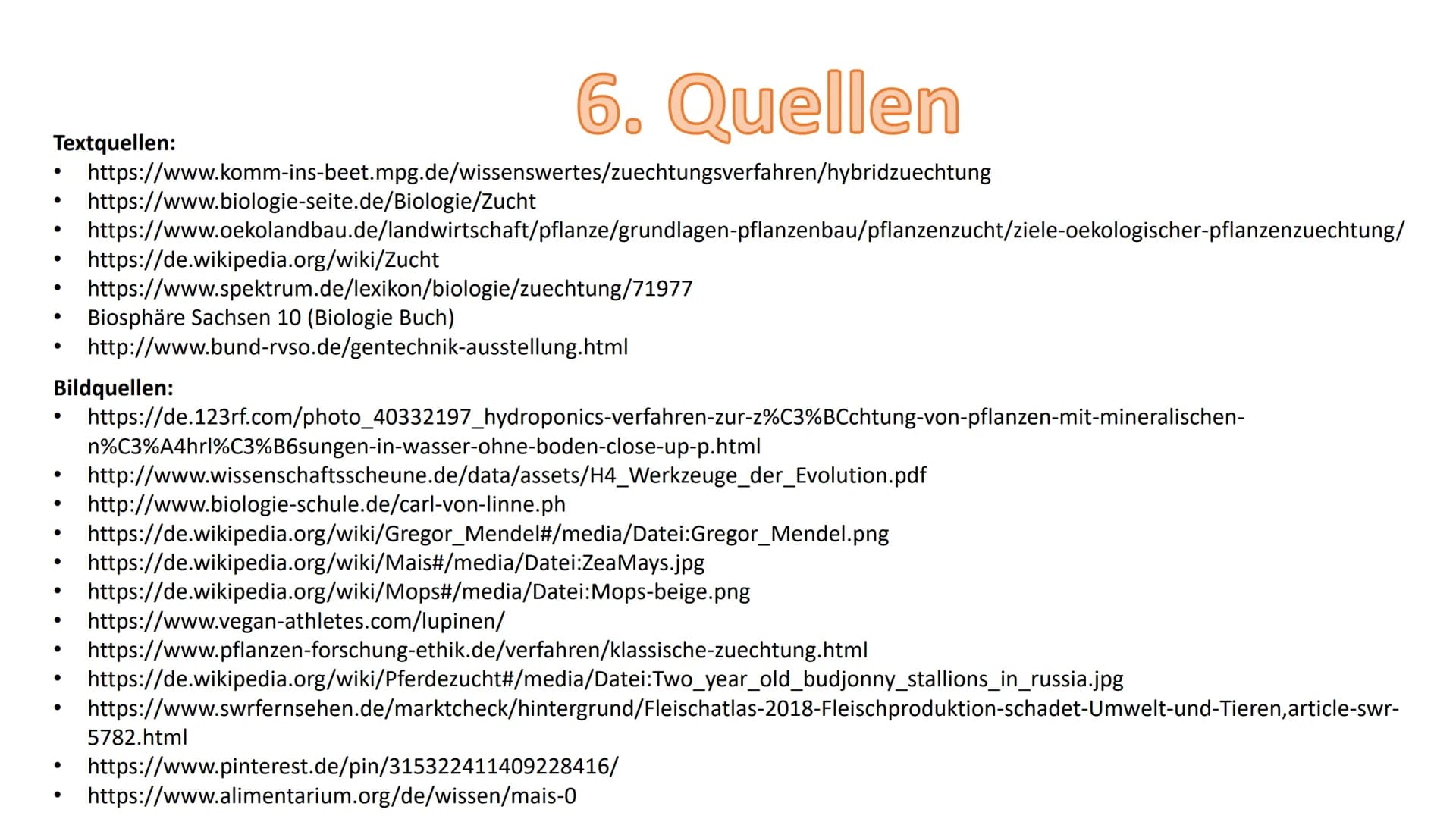 - Züchtung
Gliederung:
1. Definition
2. Geschichte
3. Arten/Methoden
3.1 Auslesezüchtung
3.2 Kombinationszüchtung
3.3 Hybridzüchtung
4. Ziel