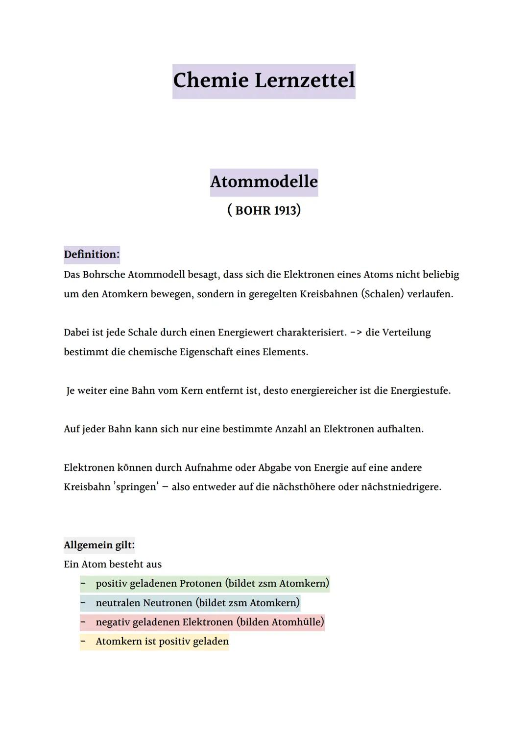 Chemie Lernzettel
Atommodelle
(BOHR 1913)
Definition:
Das Bohrsche Atommodell besagt, dass sich die Elektronen eines Atoms nicht beliebig
um