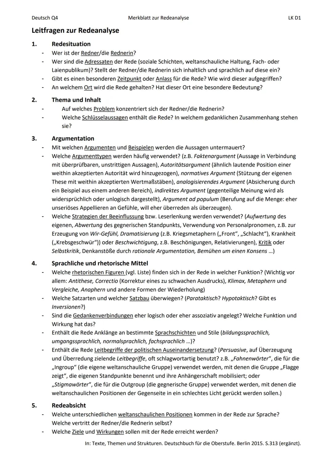 Deutsch Q4
Leitfragen zur Redeanalyse
Redesituation
Wer ist der Redner/die Rednerin?
Wer sind die Adressaten der Rede (soziale Schichten, we