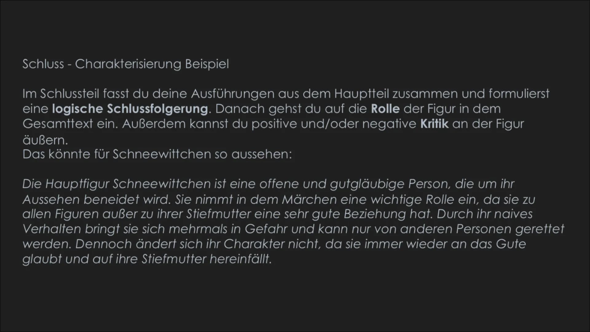 Eine Charakterisierung
Schreiben
▸ Einleitung
➤ Hauptteil
Schluss Bei einer Charakterisierung beschreibst du eine fiktive (erfundene) Figur.