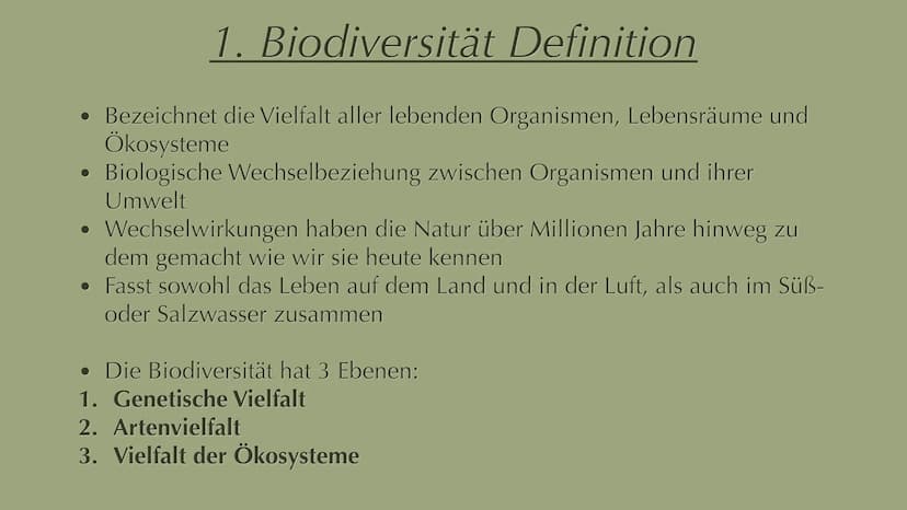 Menschliche Aktivitäten bedrohen die
Biodiversität 1. Biodiversität Definition
2. Artenvielfalt
Inhalt
2.1 Hotspots
3. Ursachen
4. Abhängigk