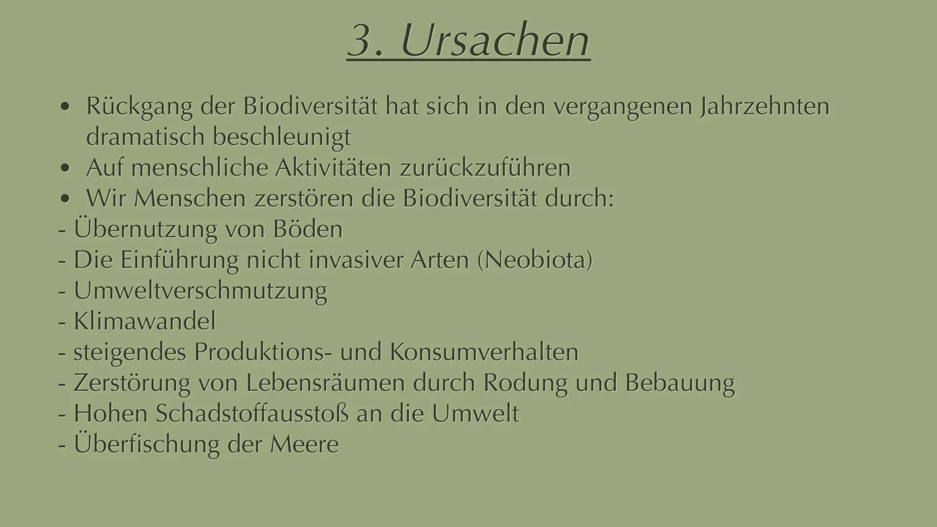 Menschliche Aktivitäten bedrohen die
Biodiversität 1. Biodiversität Definition
2. Artenvielfalt
Inhalt
2.1 Hotspots
3. Ursachen
4. Abhängigk