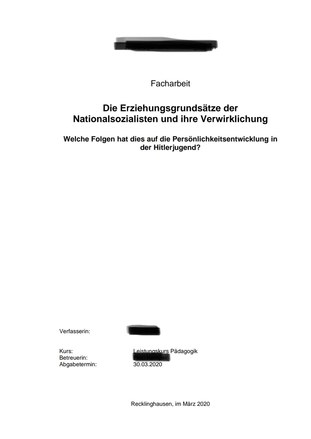 Die Erziehungsgrundsätze der
Nationalsozialisten und ihre Verwirklichung
Facharbeit
Welche Folgen hat dies auf die Persönlichkeitsentwicklun