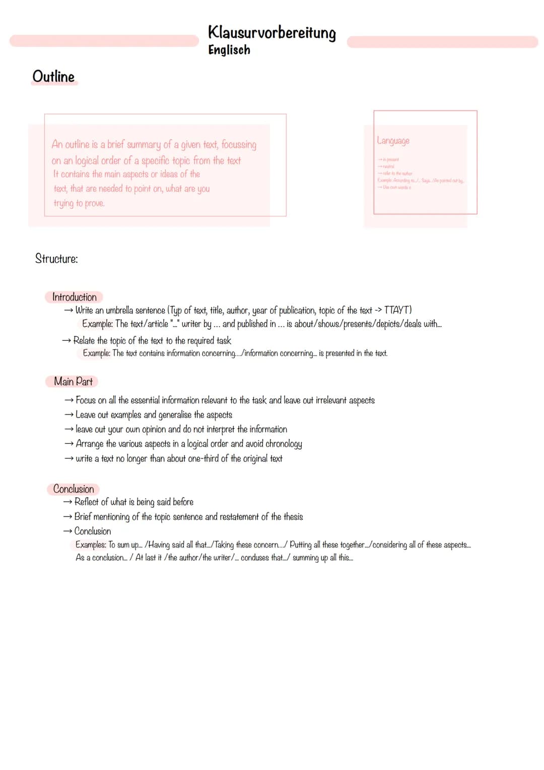 Outline
Klausurvorbereitung
Structure:
Englisch
An outline is a brief summary of a given text, focussing
on an logical order of a specific t