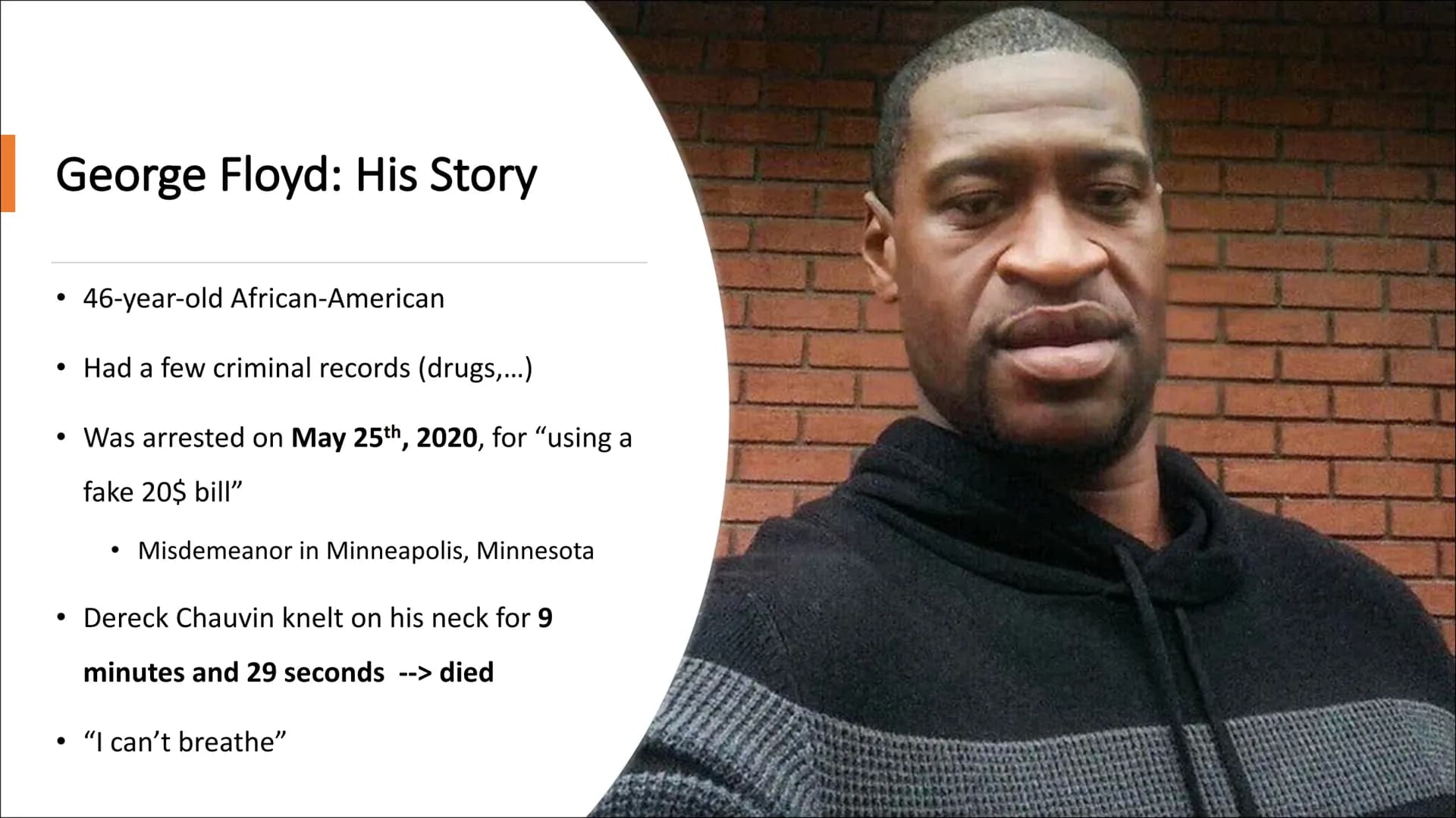 END
SYSTEMIC
RACISM!
BLACK
LIVES
MATTER BLM
WE ARE
FREE
TIL WE
E
MATERI
The Black Lives Matter Movement Content
George Floyd
What is Black L