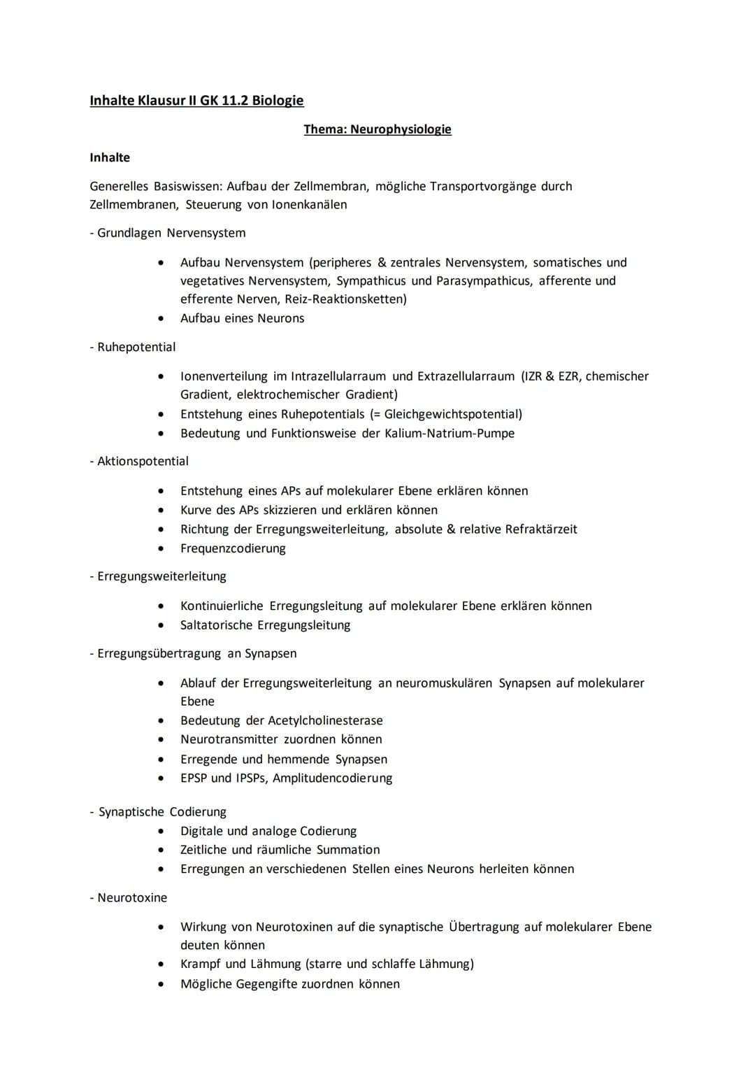 Inhalte Klausur II GK 11.2 Biologie
Inhalte
Generelles Basiswissen: Aufbau der Zellmembran, mögliche Transportvorgänge durch
Zellmembranen, 