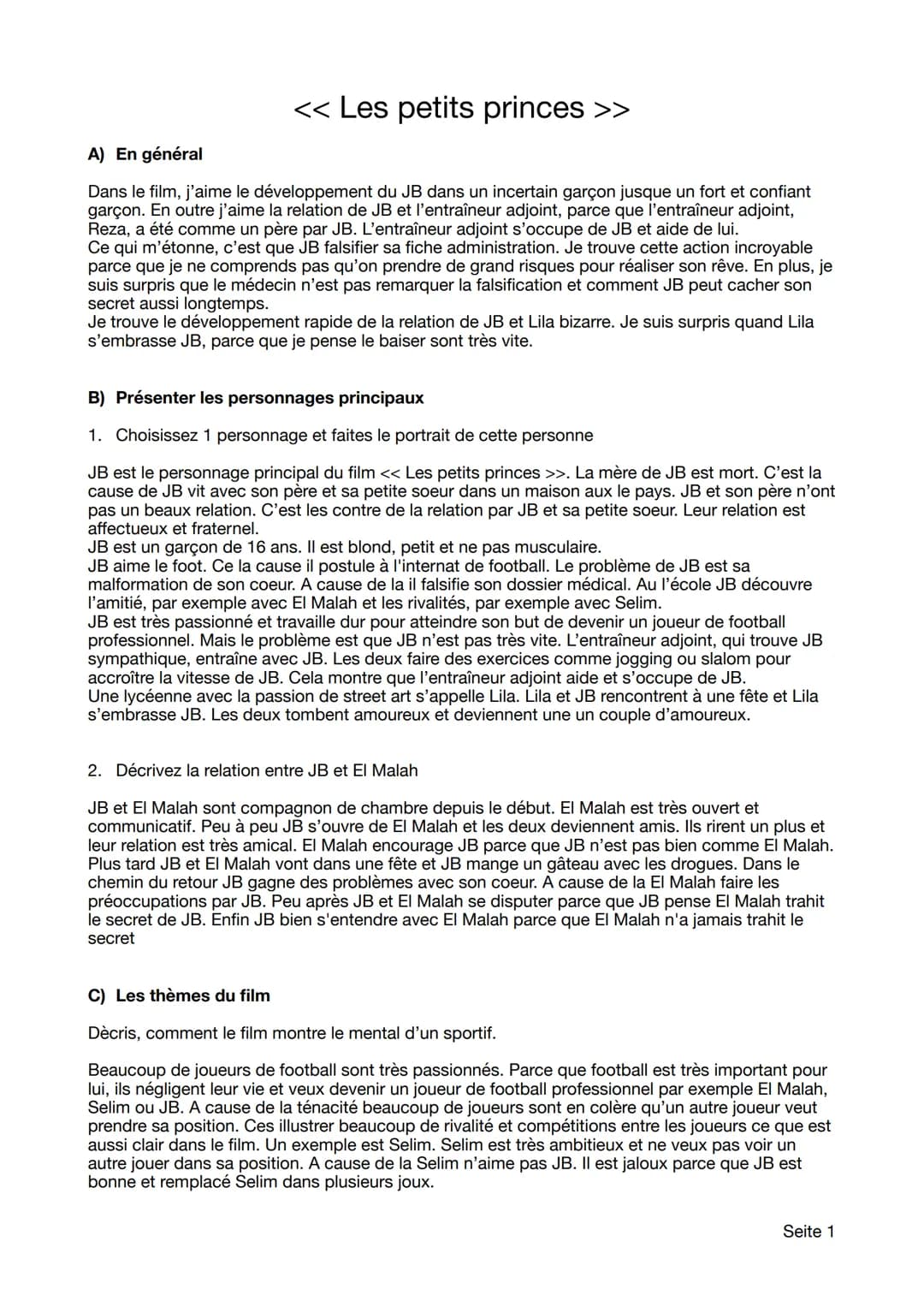 << Les petits princes >>
A) En général
Dans le film, j'aime le développement du JB dans un incertain garçon jusque un fort et confiant
garço