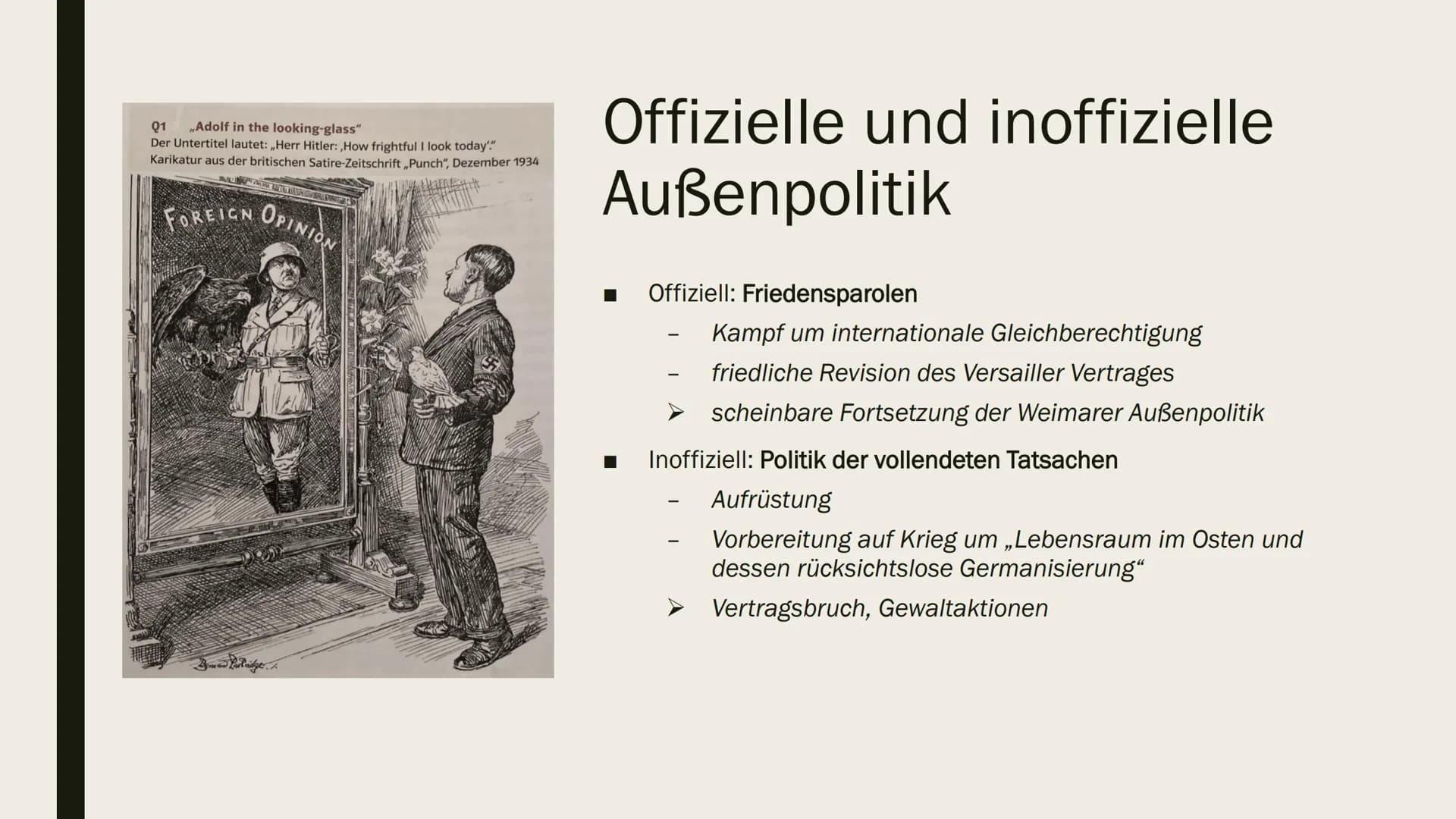 DIE NS-
AUBENPOLITIK
Eine Präsentation von AT
$ Gliederung
Ziele von Hitlers Außenpolitik
Die Ausgangssituation
Zweigleisige Außenpolitik 19