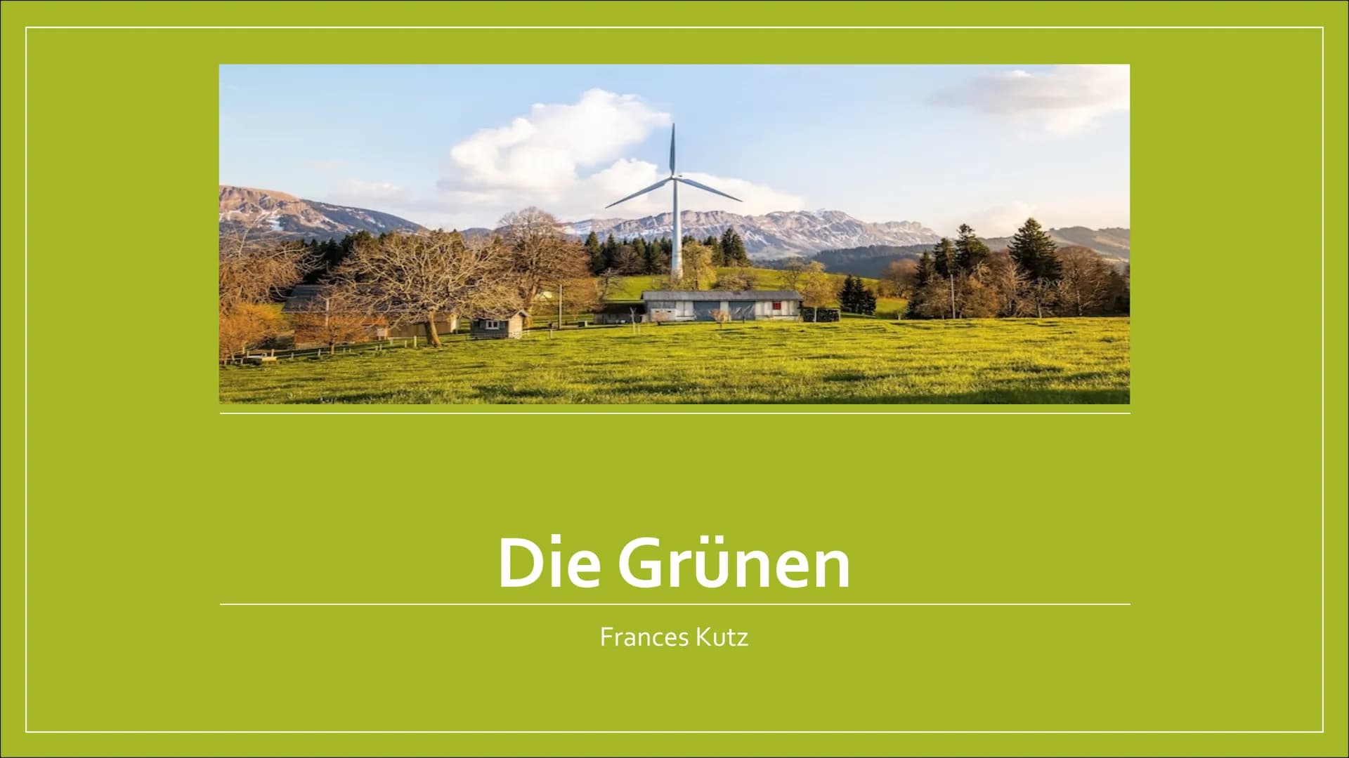 Die Grünen
Frances Kutz A A
Die Grünen
Deutschen Bundestag
für was steht die Partei
Ziele
wichtige Personen
Vorteil & Nachteil
Verbrennungsm