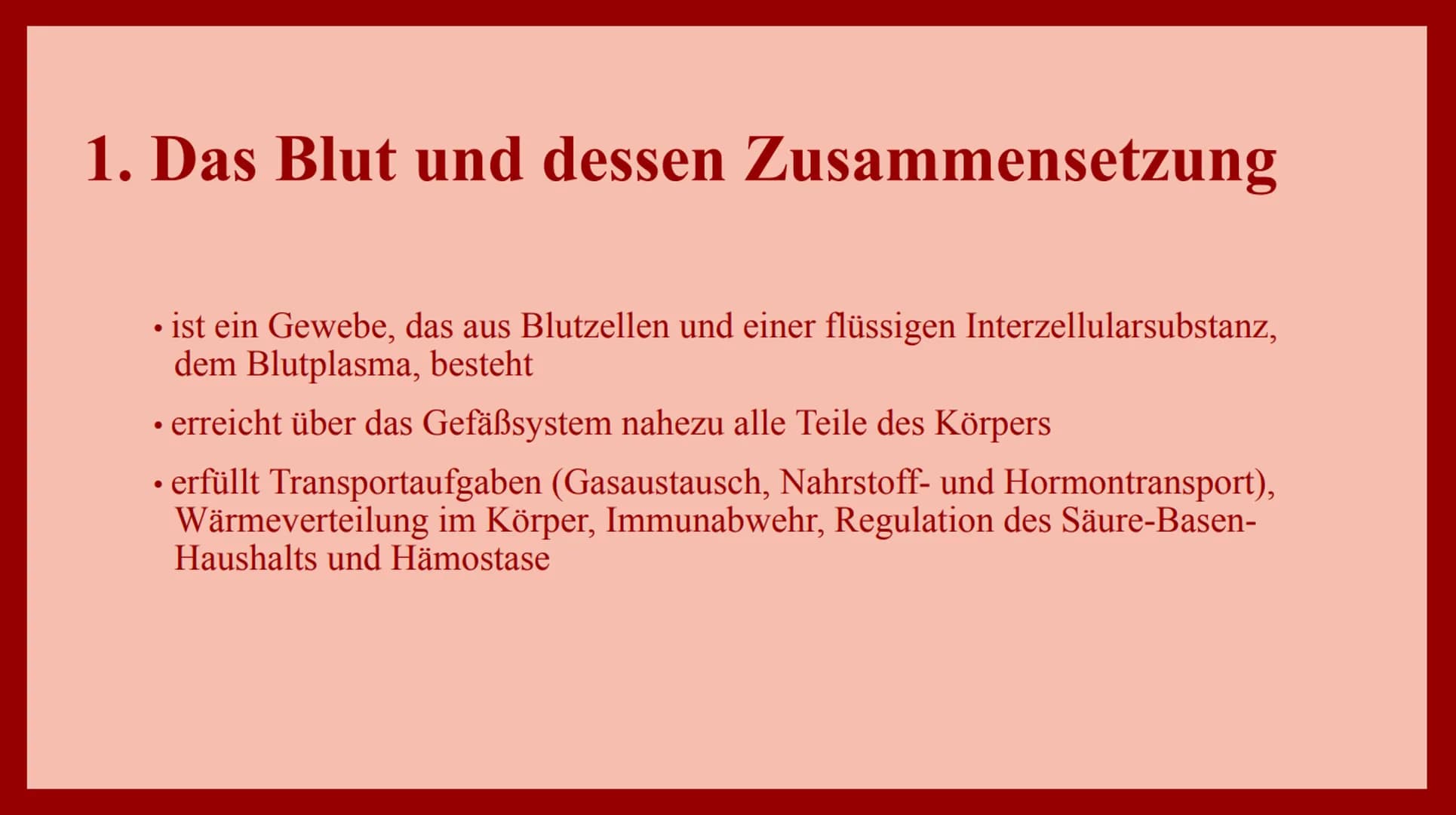 VERERBUNG DER
BLUTGRUPPEN
nach den Mendelschen Regeln 1. Das Blut und dessen Zusammensetzung
• ist ein Gewebe, das aus Blutzellen und einer 