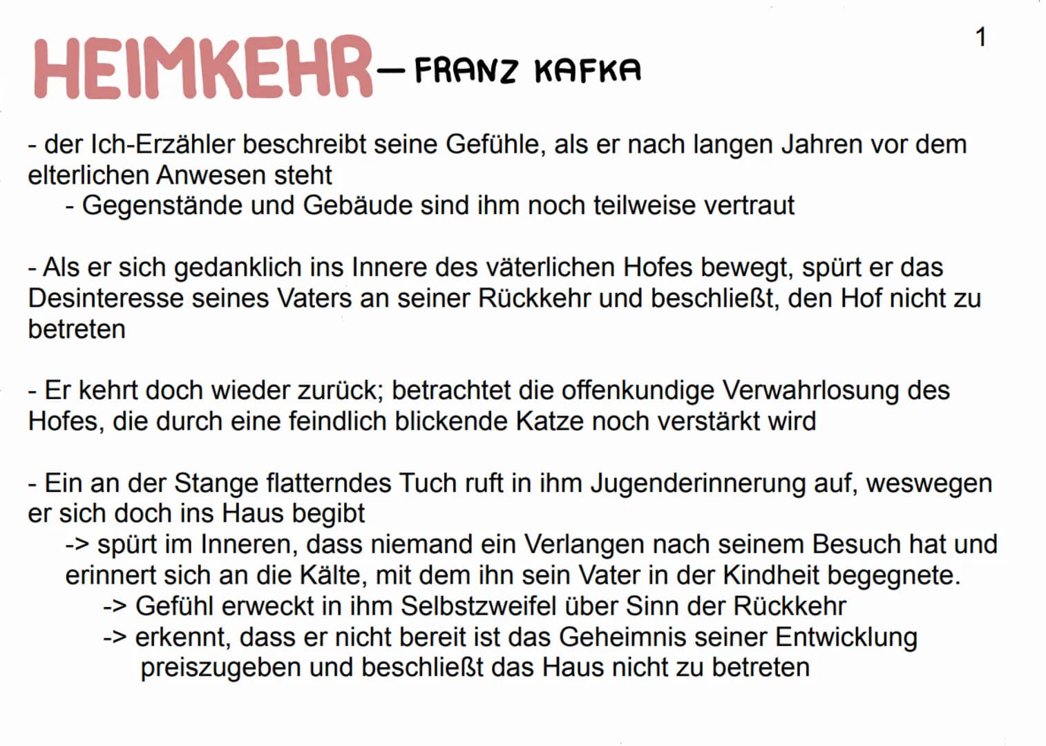 HEIMKEHR-FRANZ KAFKA
der Ich-Erzähler beschreibt seine Gefühle, als er nach langen Jahren vor dem
elterlichen Anwesen steht
- Gegenstände un