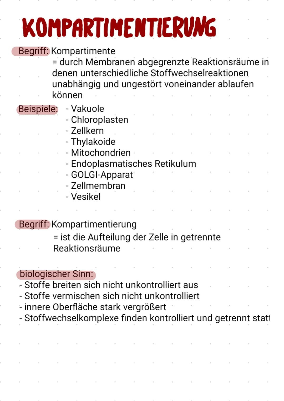 KOMPARTIMENTIERUNG
Begriff: Kompartimente
durch Membranen abgegrenzte Reaktionsräume in
denen unterschiedliche Stoffwechselreaktionen
unabhä