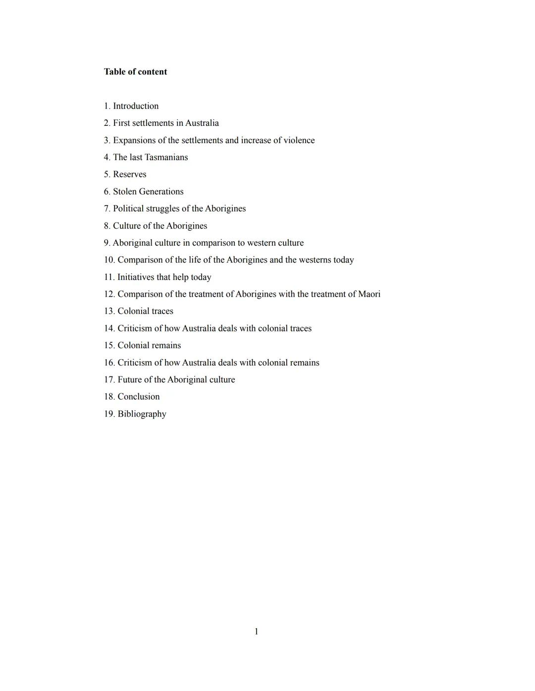 Tackling Colonial Traces -
How does Australia deal with
Colonial Remains? Table of content

1. Introduction
2. First settlements in Australi