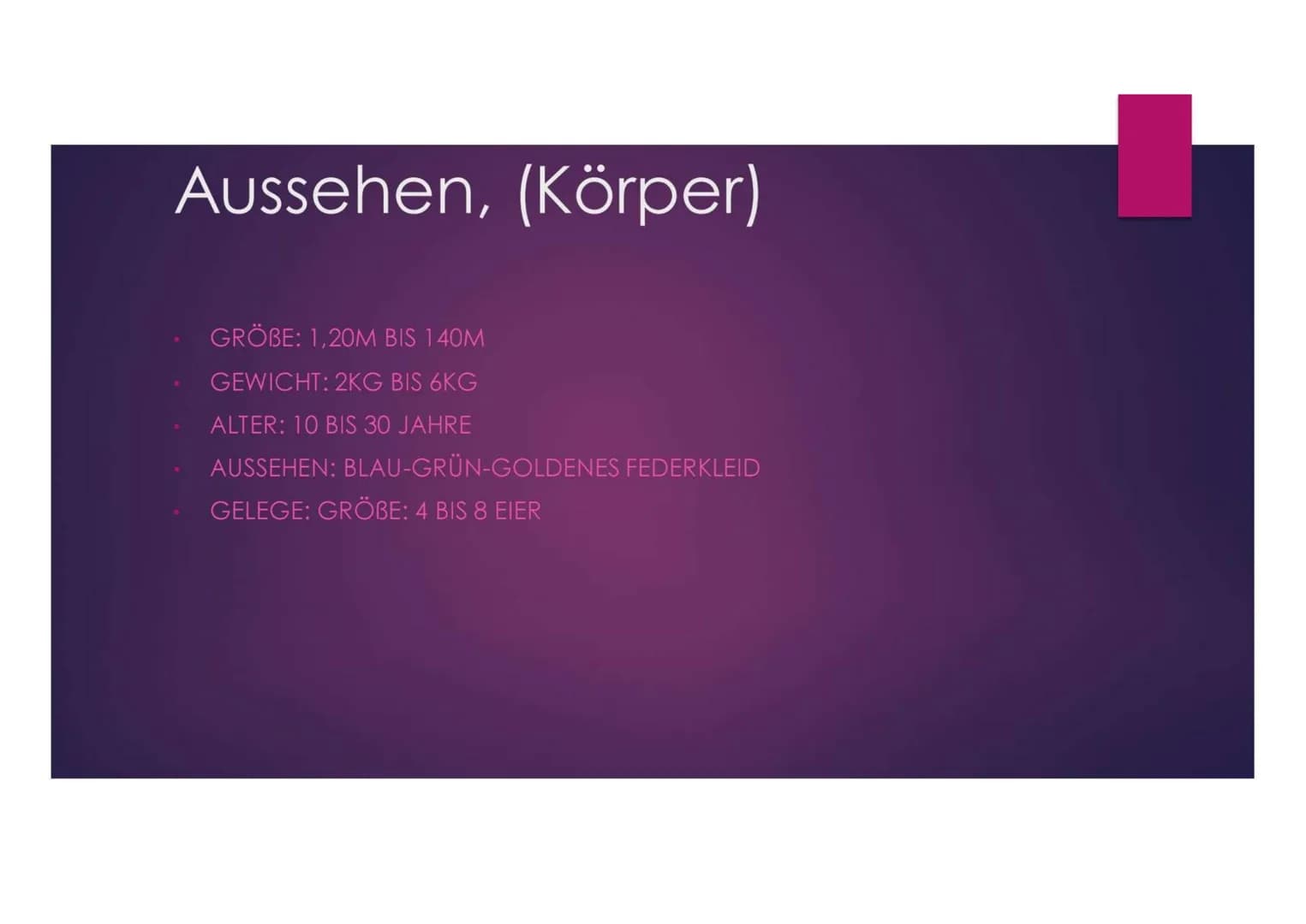Pfau Inhalt
AUSSEHEN, KÖRPER
VORKOMMEN
NAHRUNG
QUELLEN Aussehen, (Körper)
GRÖBE: 1,20M BIS 140M
GEWICHT: 2KG BIS 6KG
ALTER: 10 BIS 30 JAHRE
