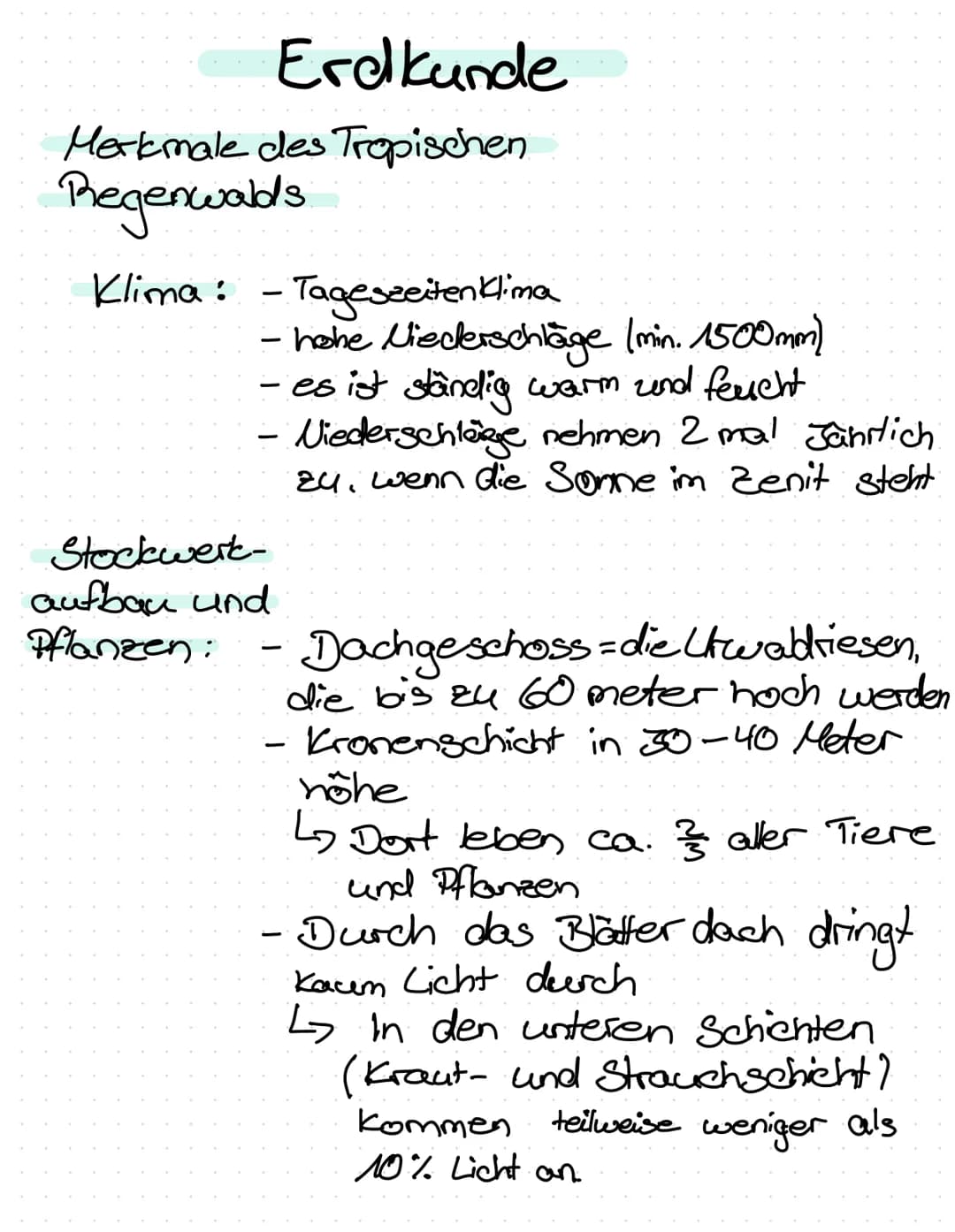 Erdkunde
Merkmale des Tropischen
Regenwalds
Klima: - Tageszeiten klima
.
- hohe Niederschläge (min. 1500mm)
- es ist ständig warm and feesch