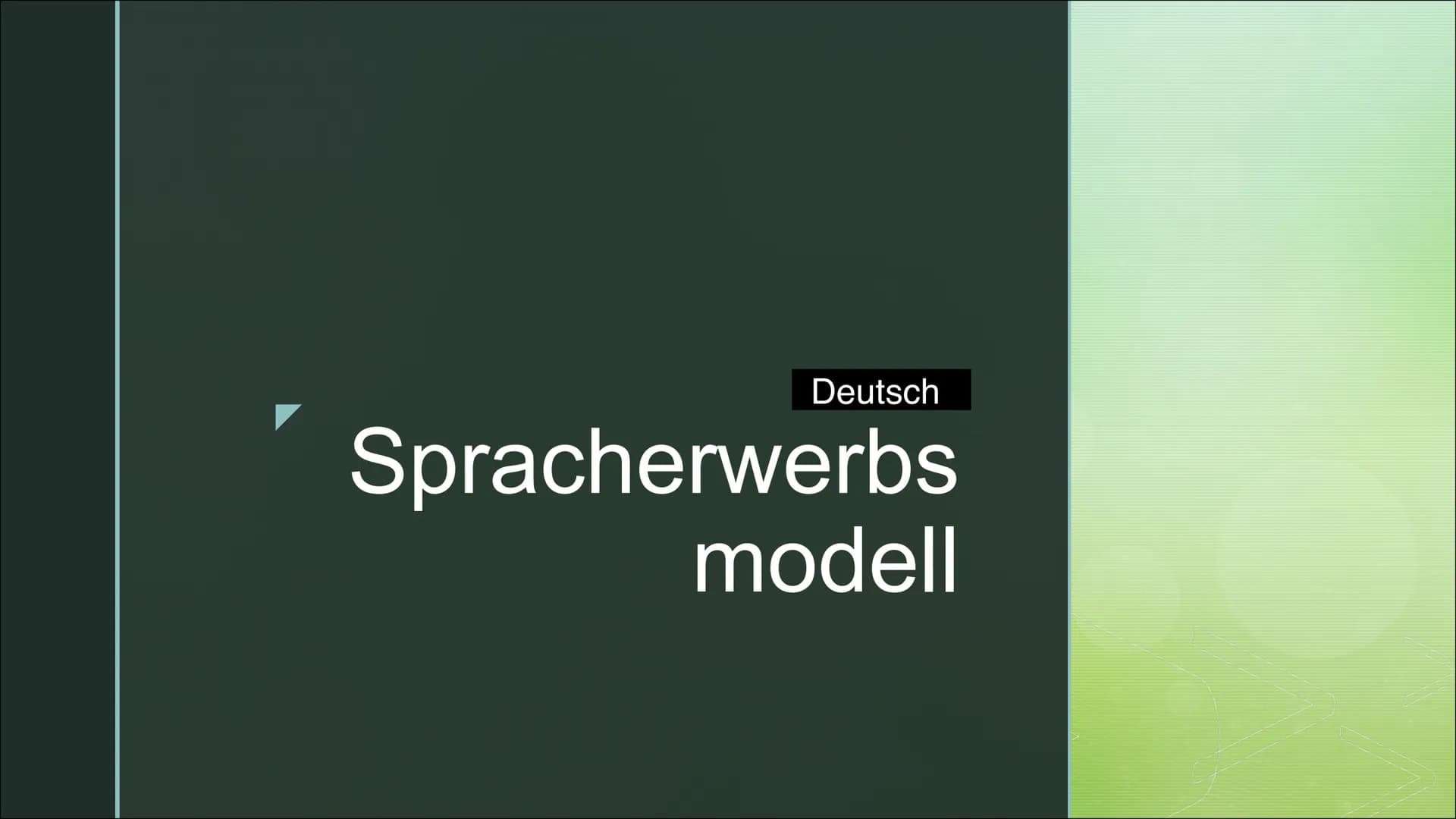 Deutsch
Spracherwerbs
modell ■
■
Stufen des Spracherwerbs
Spracherwerbsmodelle:
Behaviorismus
Kritik Behaviorismus
Nativismus
Inhaltsverzeic