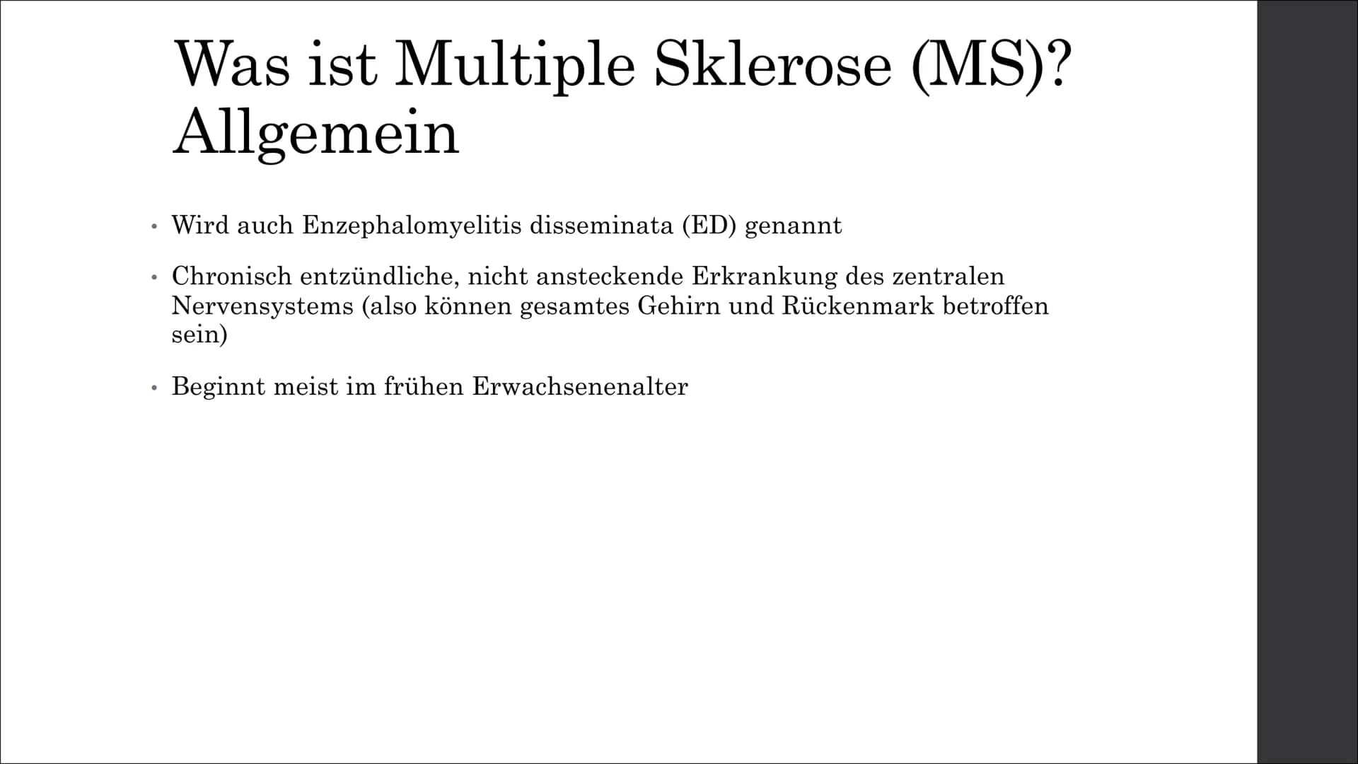 Multiple Sklerose
(MS) Inhaltsverzeichnis
Was ist Multiple Sklerose (MS)?
Allgemein
neurobiologische Ebene
Ursachen und Entstehung
Symptome
