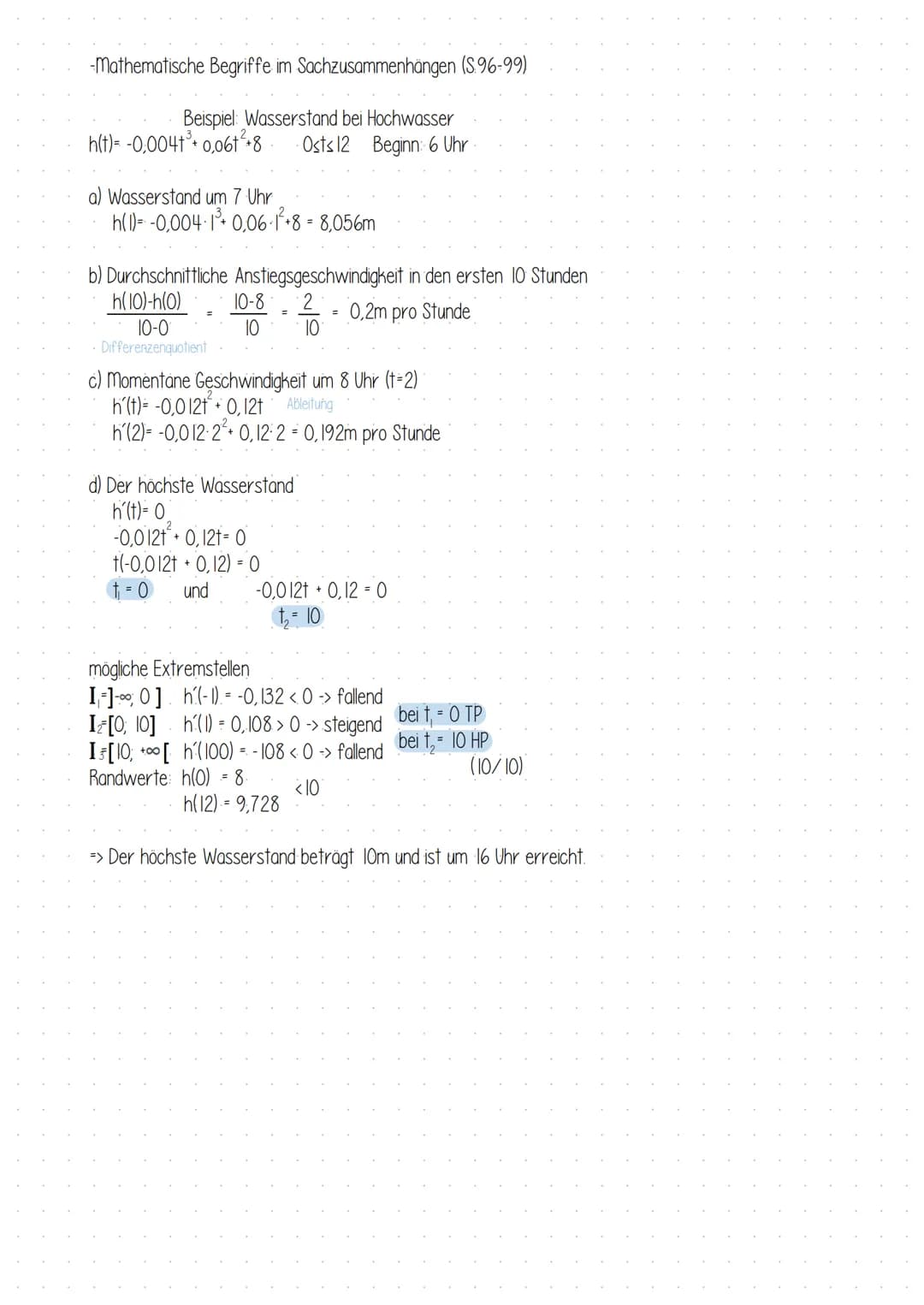 -Mathematische Begriffe im Sachzusammenhängen (S.96-99)
Beispiel: Wasserstand bei Hochwasser
h(t)= -0,0041³+ 0,06+²+8 Ost≤ 12 Beginn: 6 Uhr.