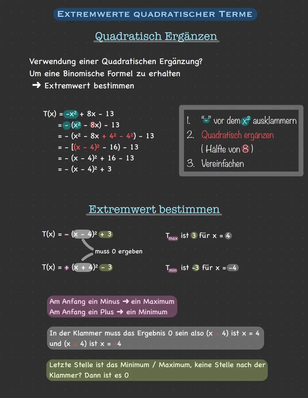 Quadratisch Ergänzen
Verwendung einer Quadratischen Ergänzung?
Um eine Binomische Formel zu erhalten
Extremwert bestimmen
EXTREMWERTE QUADRA