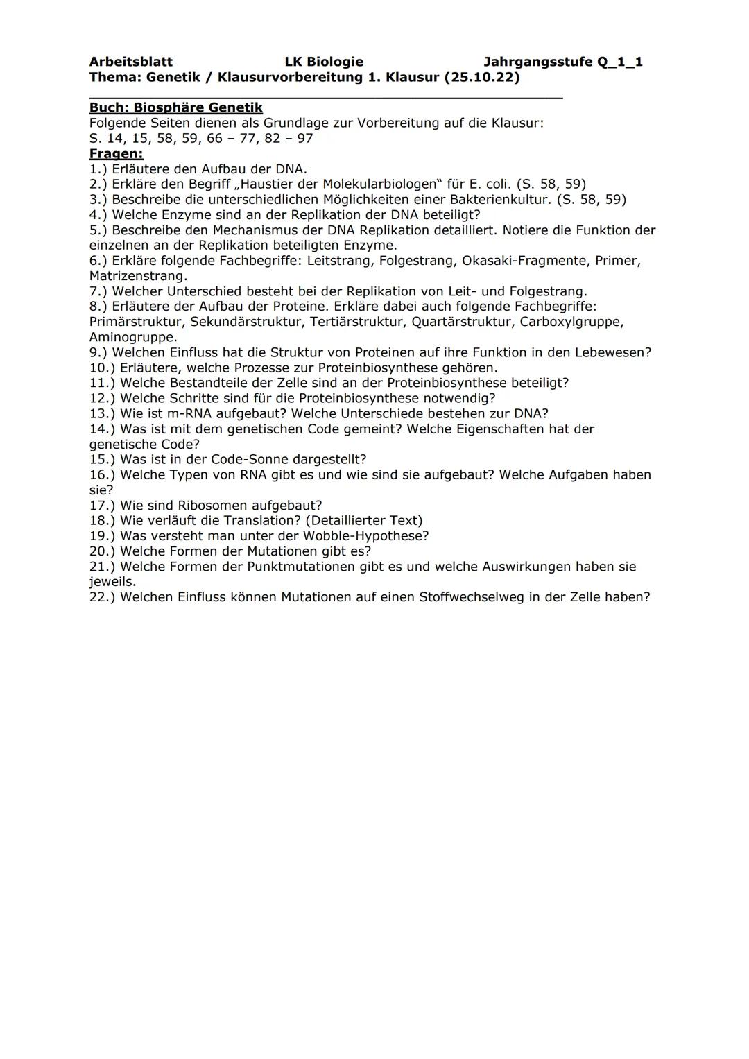 Arbeitsblatt
LK Biologie
Thema: Genetik / Klausurvorbereitung 1. Klausur (25.10.22)
Jahrgangsstufe Q_1_1
Buch: Biosphäre Genetik
Folgende Se