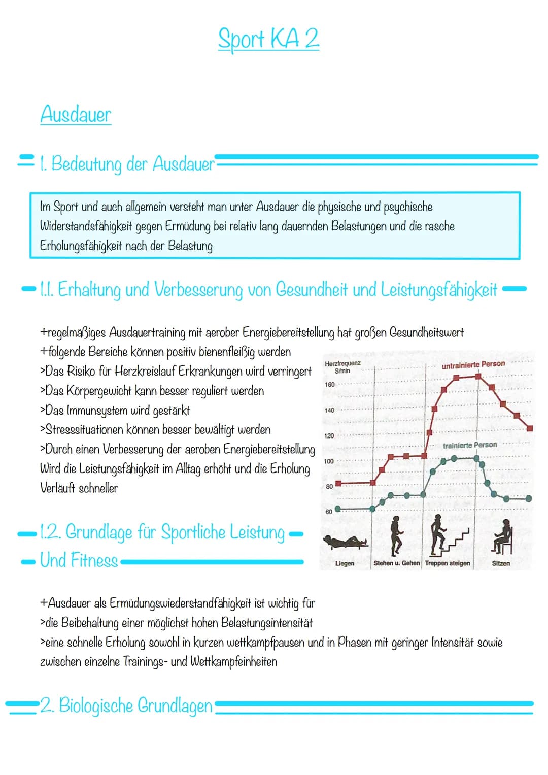 Sport KA 2
Ausdauer
= 1. Bedeutung der Ausdauer
Im Sport und auch allgemein versteht man unter Ausdauer die physische und psychische
Widerst