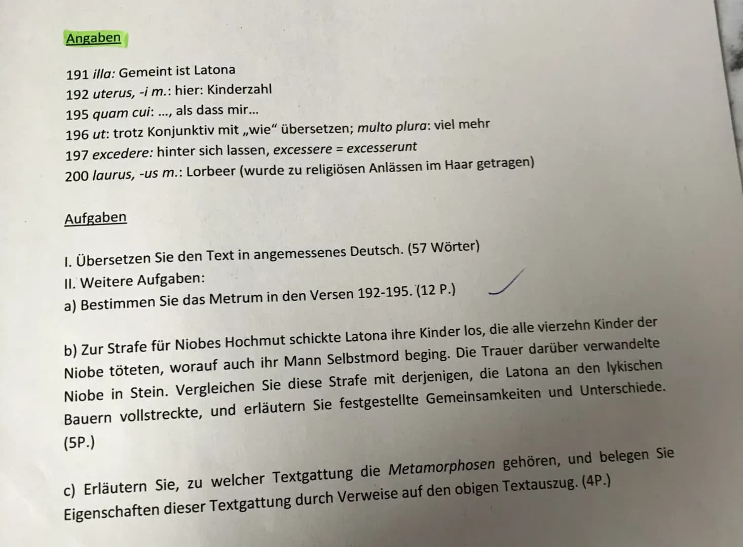 Angaben
191 illa: Gemeint ist Latona
192 uterus,-i m.: hier: Kinderzahl
195 quam cui: ...,
als dass mir...
196 ut: trotz Konjunktiv mit ,,wi