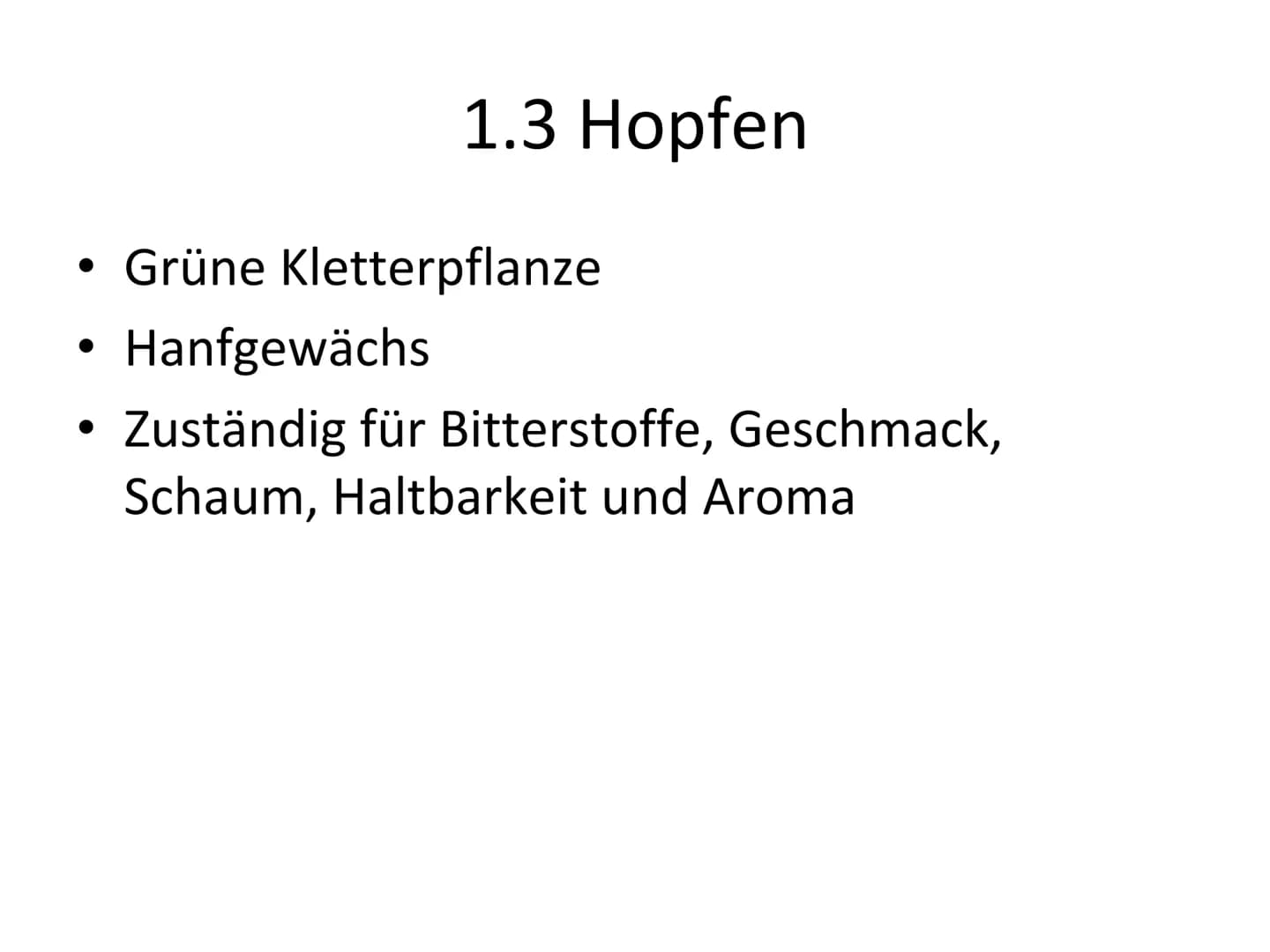 GFS - Herstellung von Bier Gliederung
Rohstoffe
Brauvorgang
Gärungsprozess
Versuch: alkoholische Gärung
Alkoholfreies Bier 1. Rohstoffe
Wass